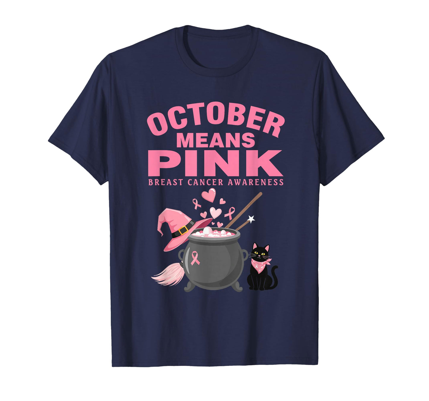 October Means Pink Breast Cancer Awareness Month Halloween T-Shirt