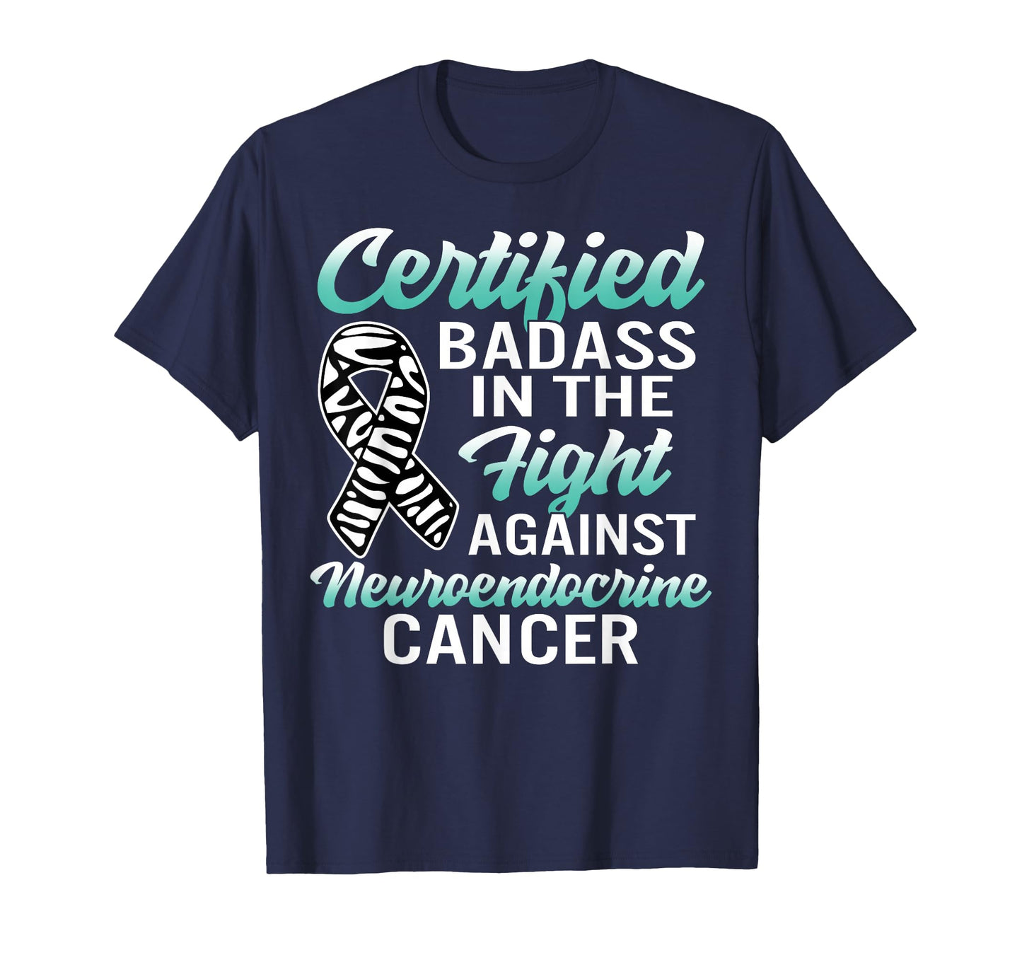 Badass Neuroendocrine Cancer Awareness NET Zebra Ribbon Gift T-Shirt
