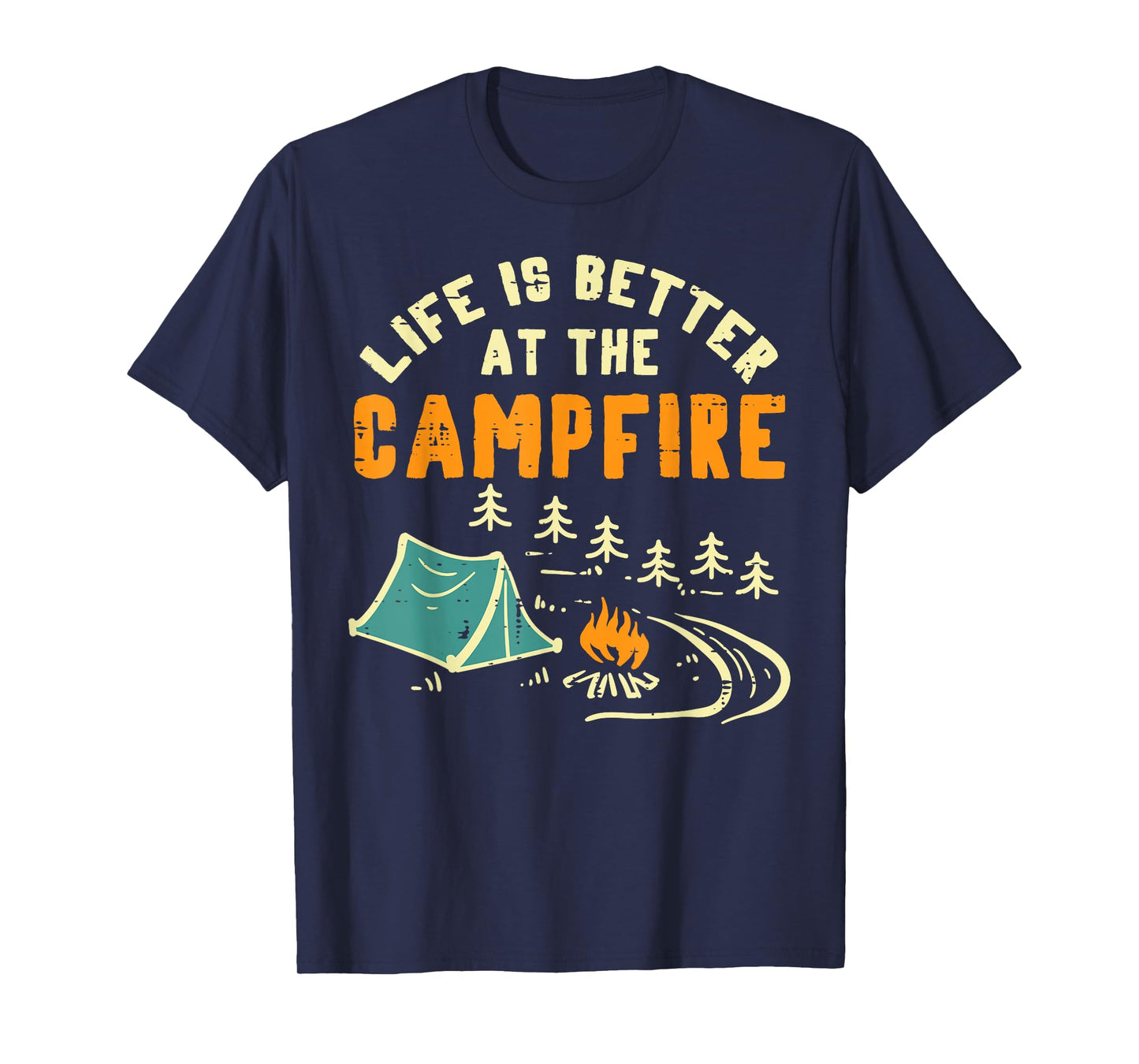 Life Better Campfire Camping Camper Boys Girl Kids Men Women T-Shirt