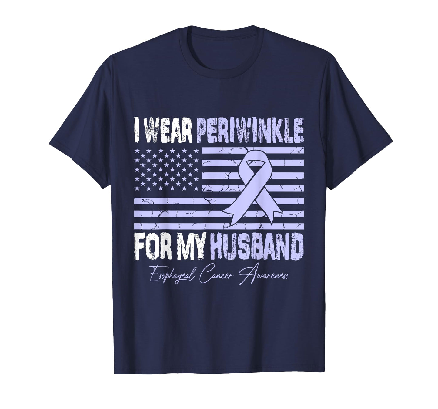 I Wear Periwinkle For My Husband Esophageal Cancer Awareness T-Shirt