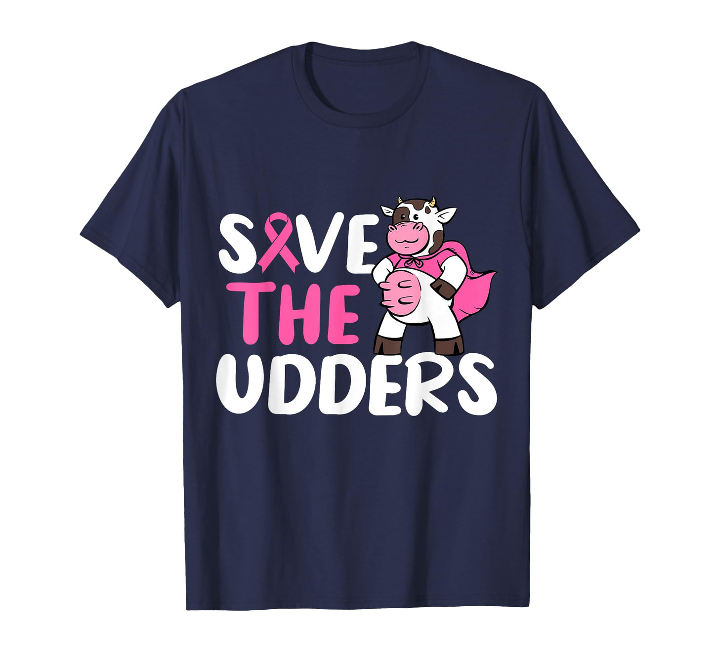 Save The Udders Cow Breast Cancer Awareness T-Shirt