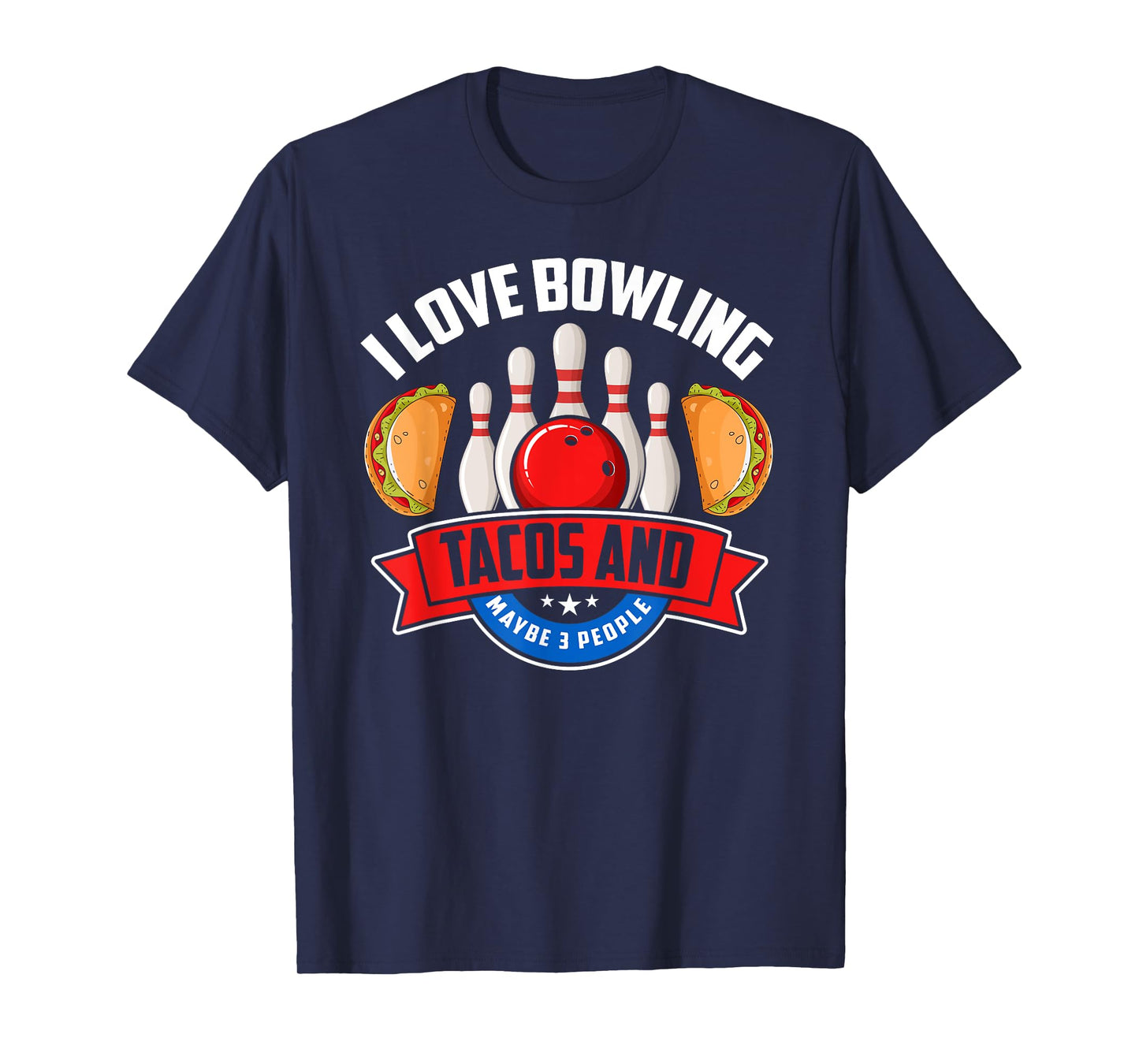 Bowling Shirt Funny Taco Lover Quote Tacos Bowler Gift T-Shirt