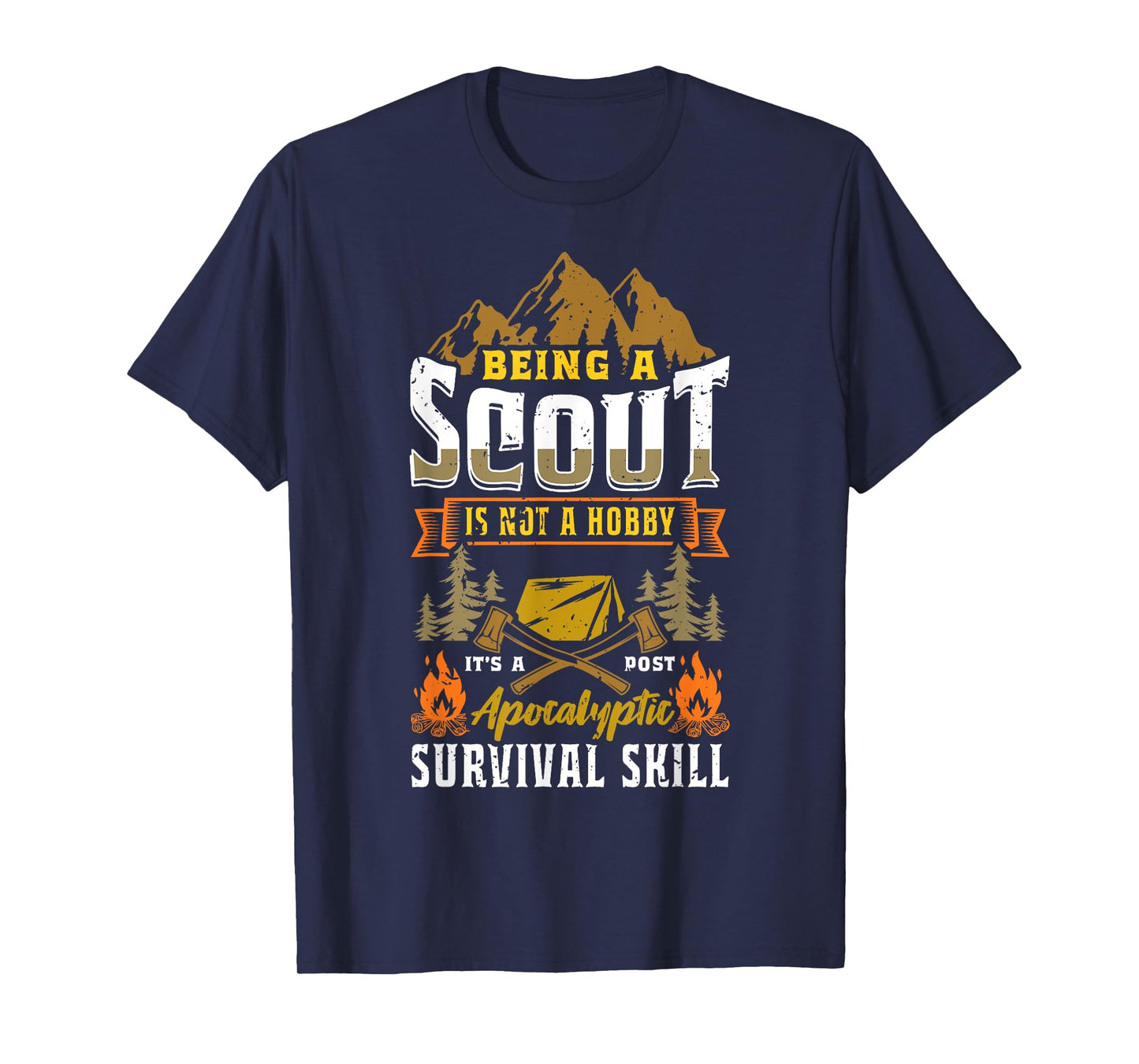 Being A Scout Not A Hobby A Post Apocalyptic Survival Skill T-Shirt
