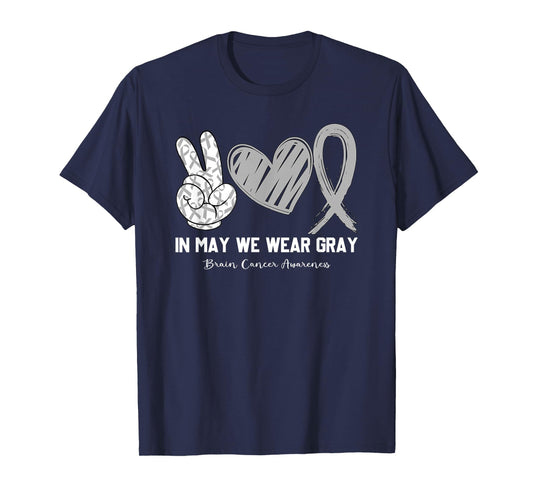 In May We Wear Gray Brain Cancer Awareness Month T-Shirt