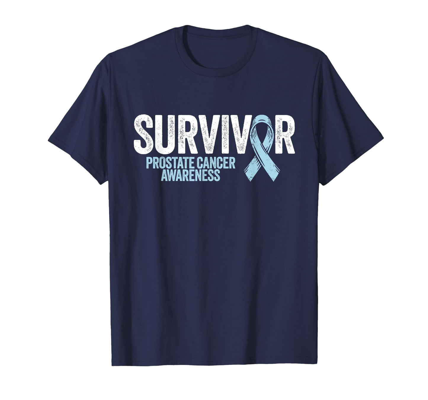 Prostate Cancer Survivor Shirt Prostate Cancer Awareness T-Shirt