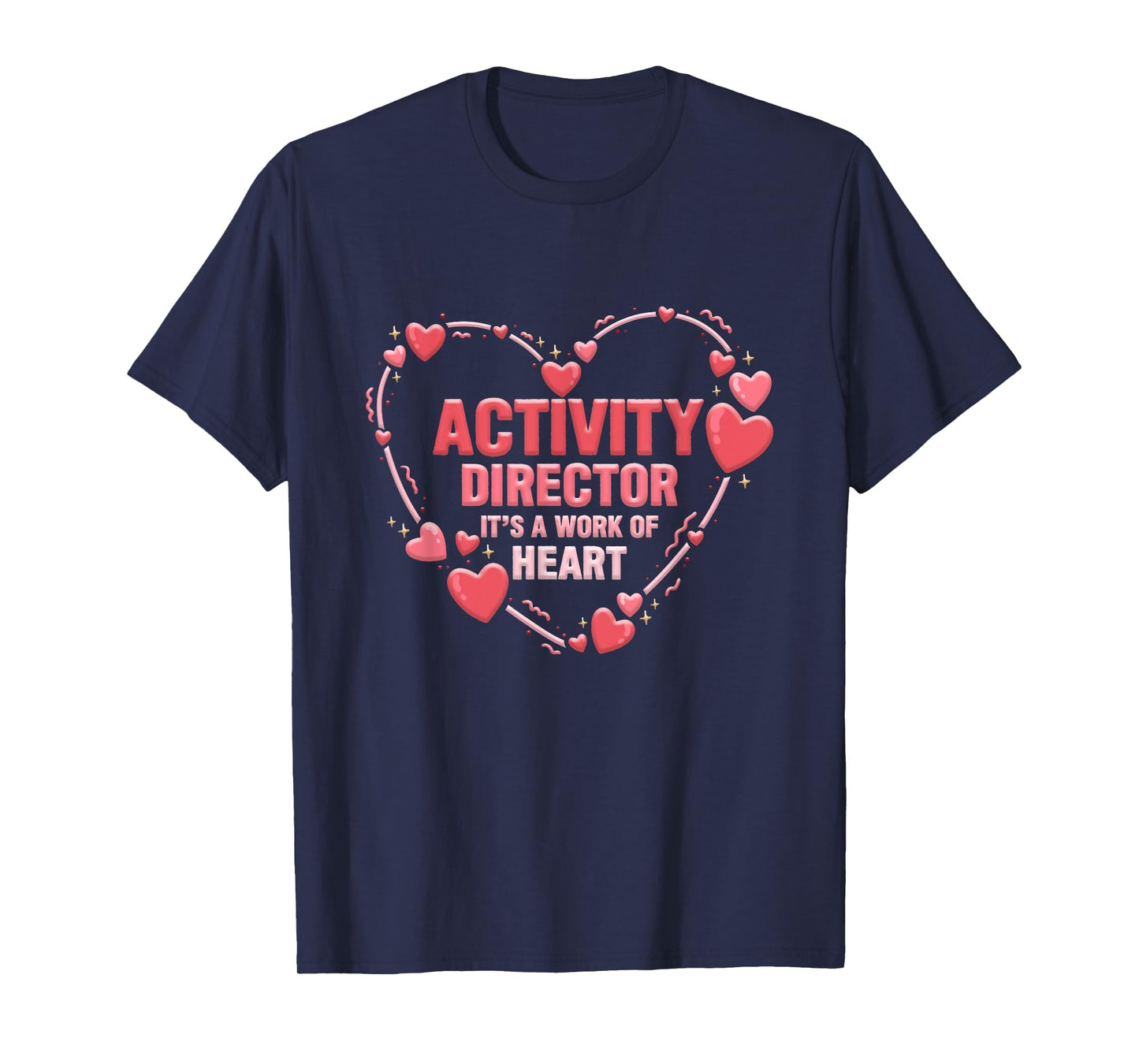 Activity Director It's A Work Of Heart Appreciation Activity T-Shirt