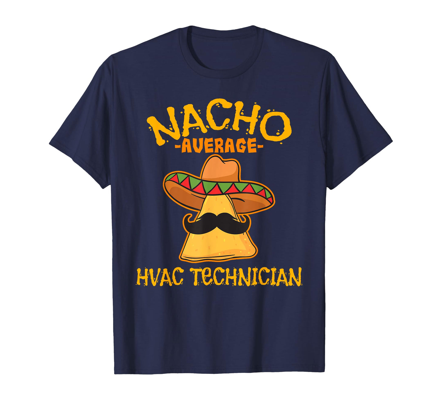 Nacho Average HVAC Technician Cinco de Mayo Fiesta T-Shirt
