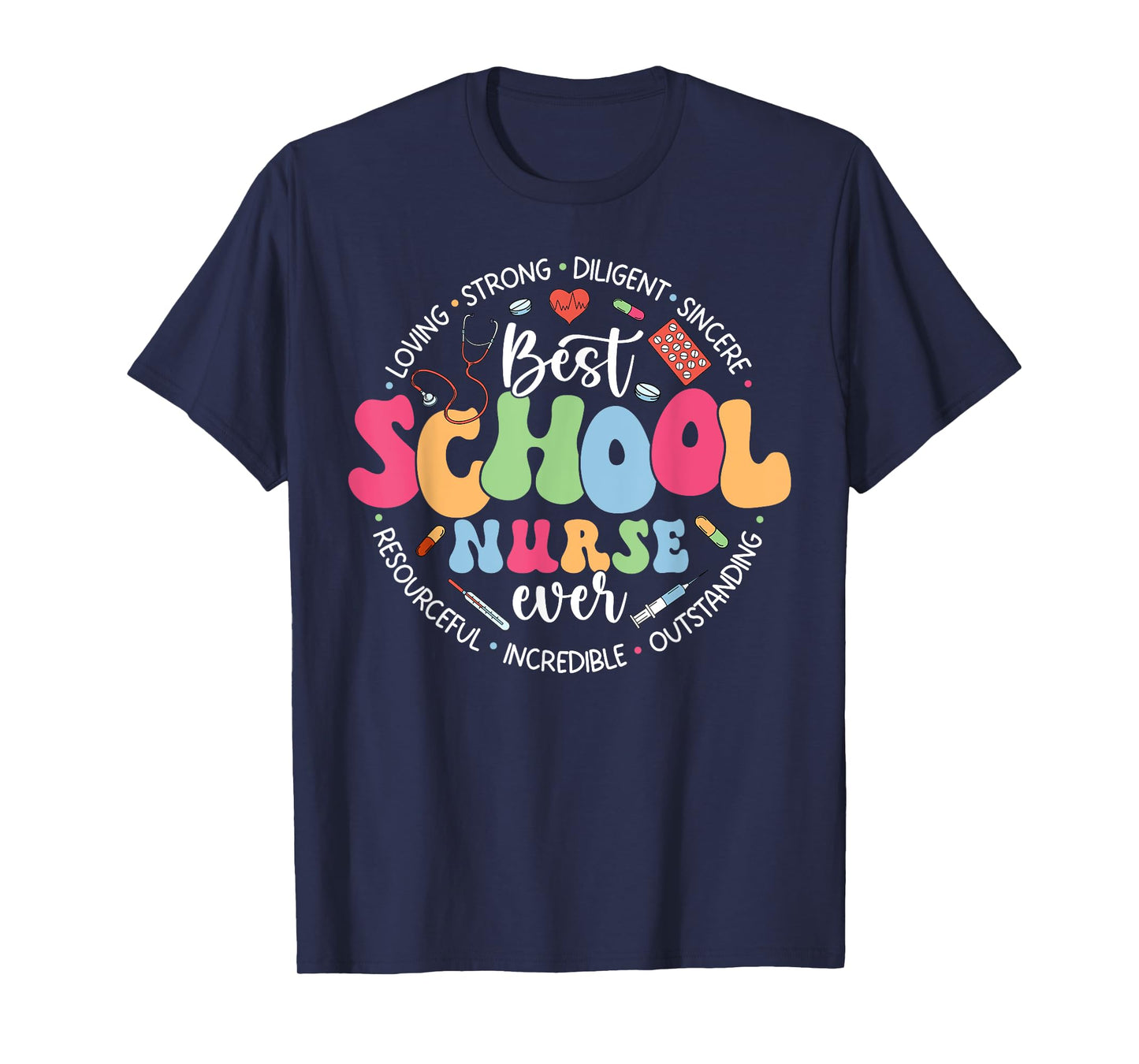 Best School Nurse Ever Appreciation Girl Women Nurse Week T-Shirt