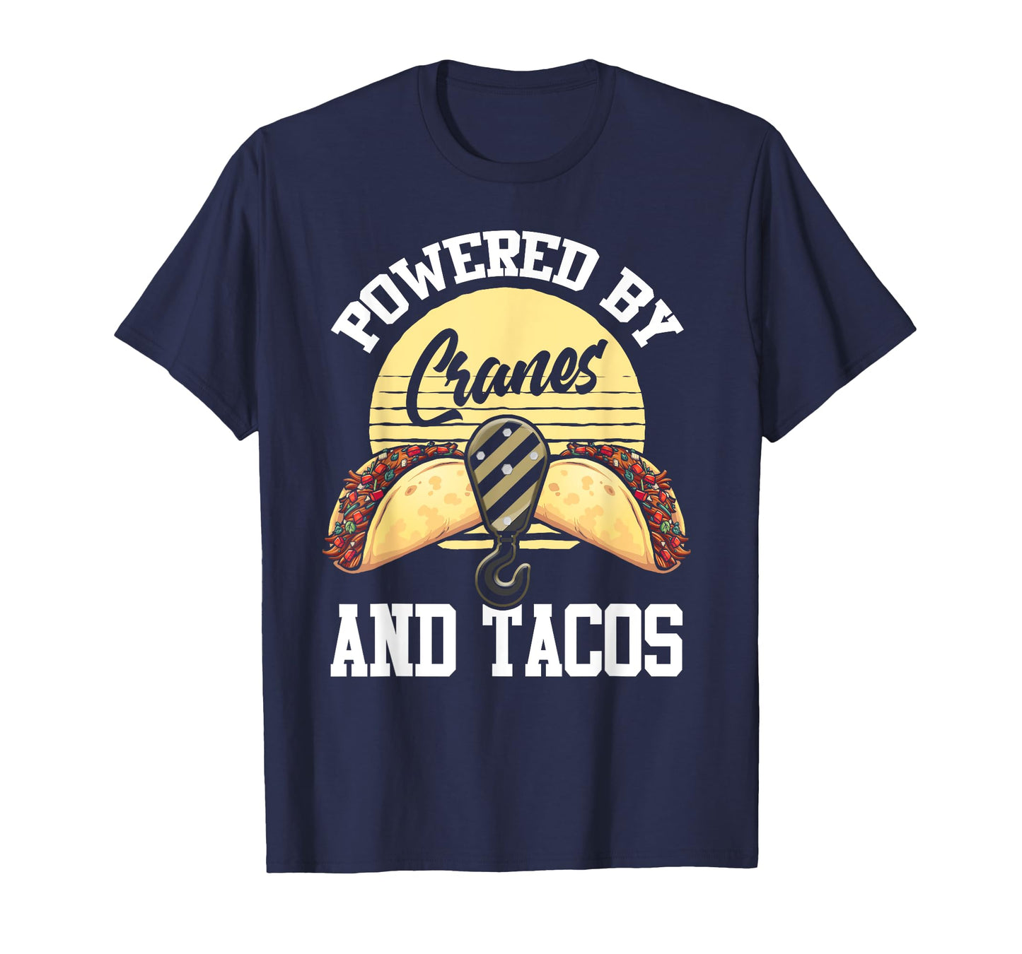 Crane Operator Shirt Funny Taco Lover Operating Cranes T-Shirt