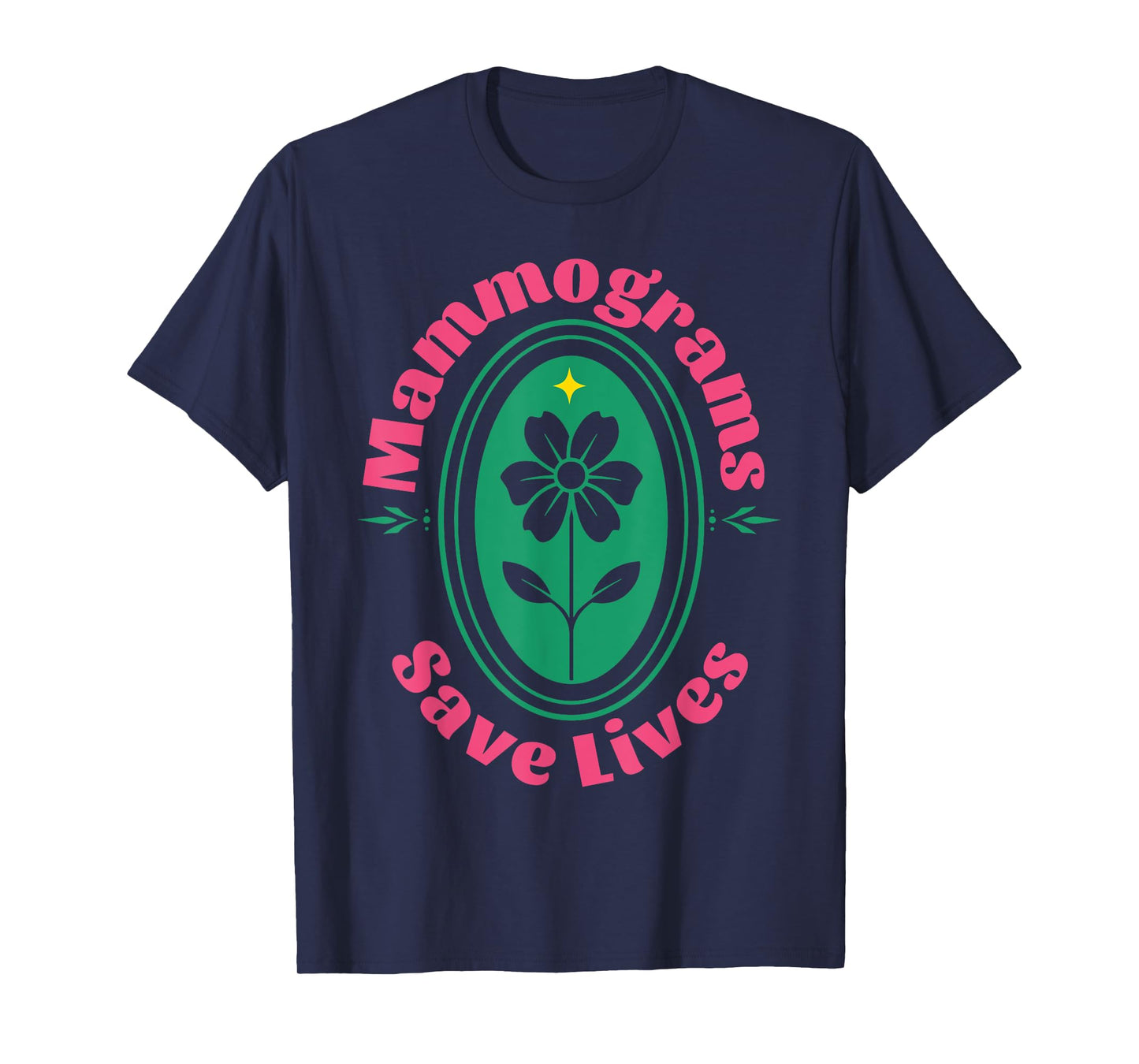Floral Mammograms Save Lives Breast Cancer Mammographer T-Shirt