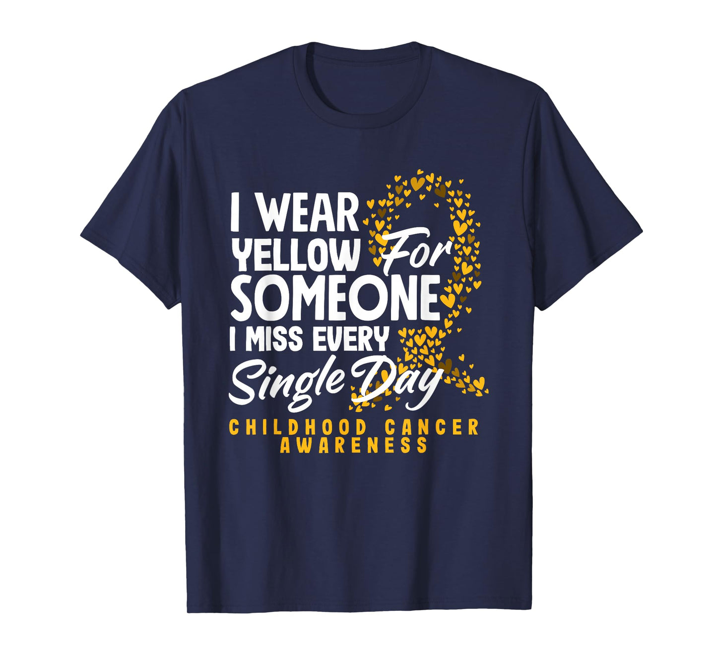 I Wear Yellow For Someone I Miss Every Single Day Childhood T-Shirt
