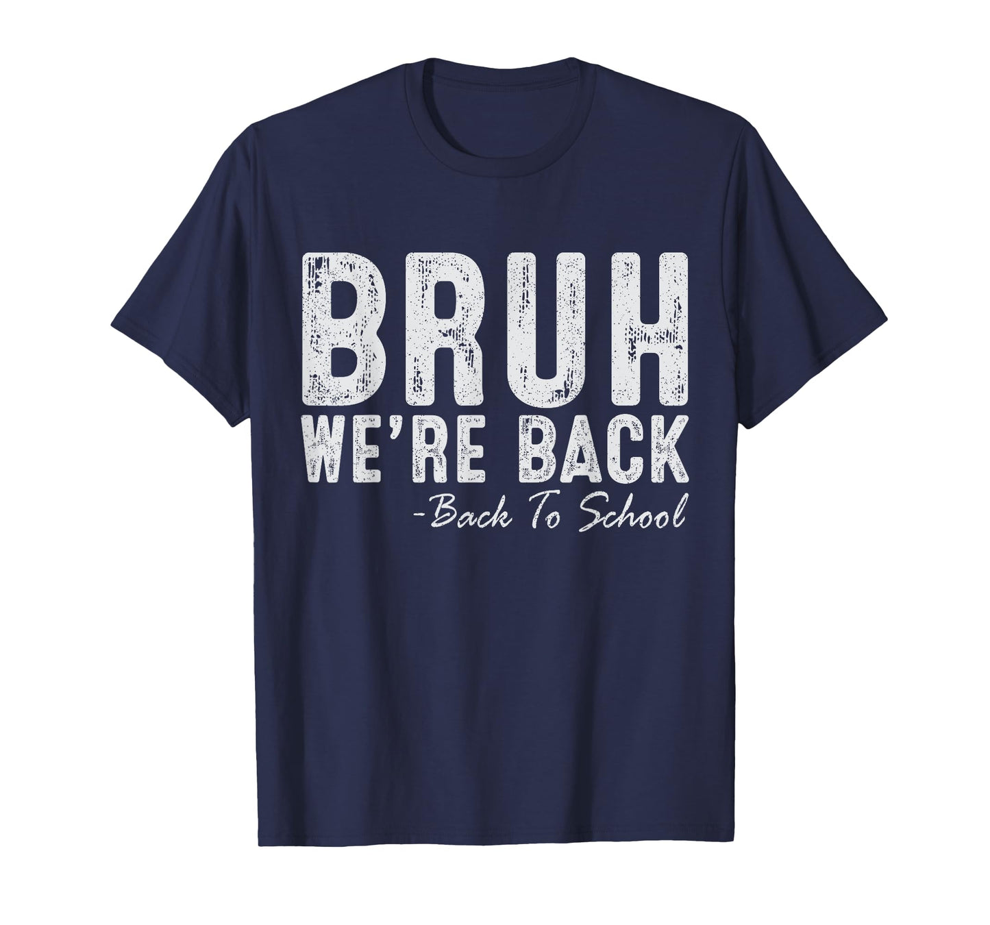 Bruh We're Back Funny Back To School Retro Teachers Students T-Shirt for Men Women Kids