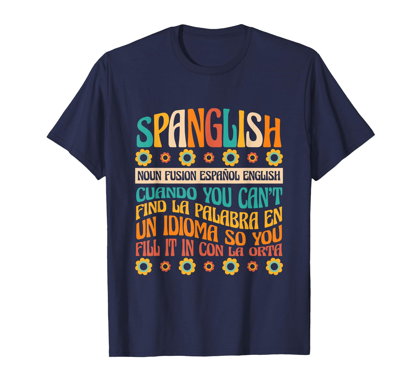 spanglish English Spanglish Noun Teacher Mexican Men Women T-Shirt