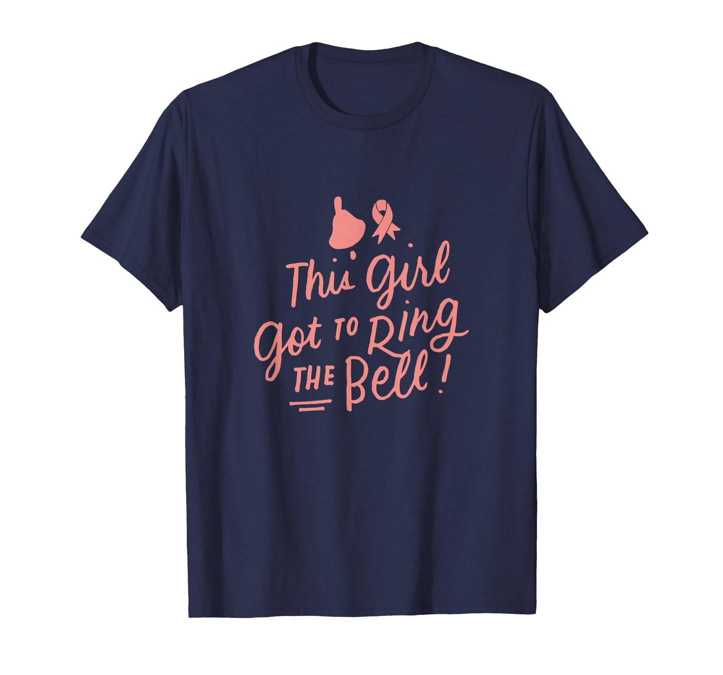 This Girl Got to Ring the Bell Chemo Grad Breast Cancer Gift T-Shirt