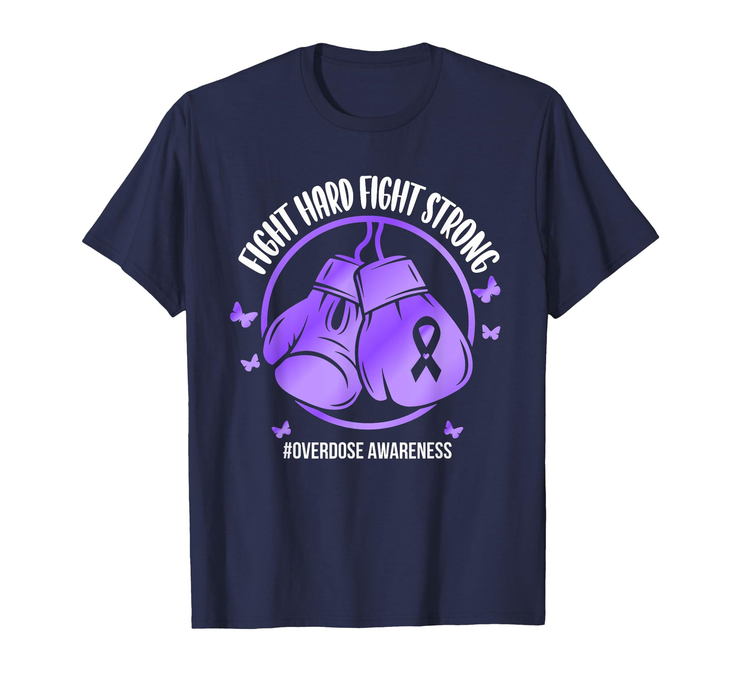 Overdose Warrior Gloves Support Squad Overdose Awareness T-Shirt