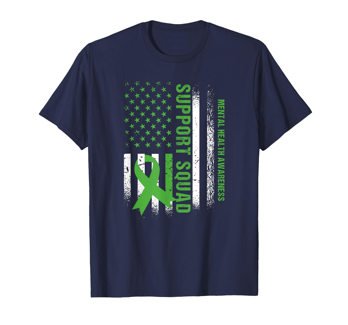Support Mental Health Squad Awareness US flag Green Ribbon T-Shirt
