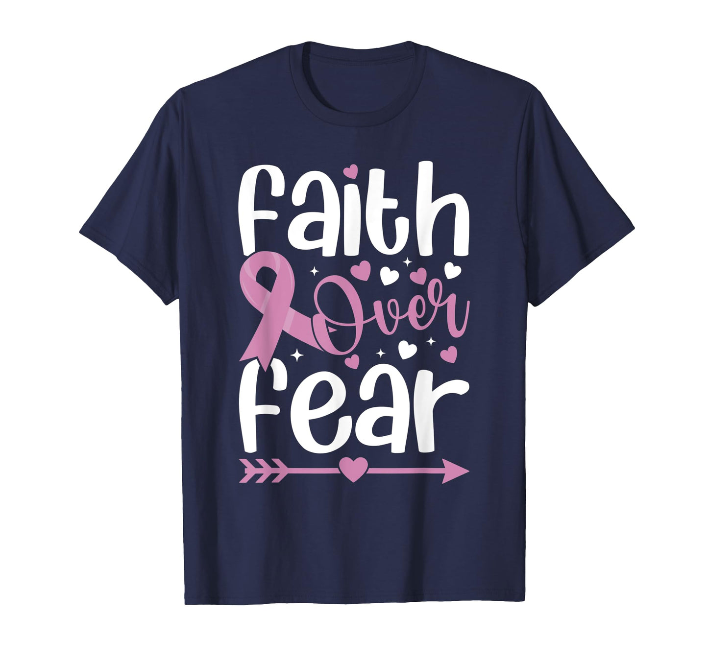 Faith Over Fear Believe Breast Cancer Awareness Christian T-Shirt