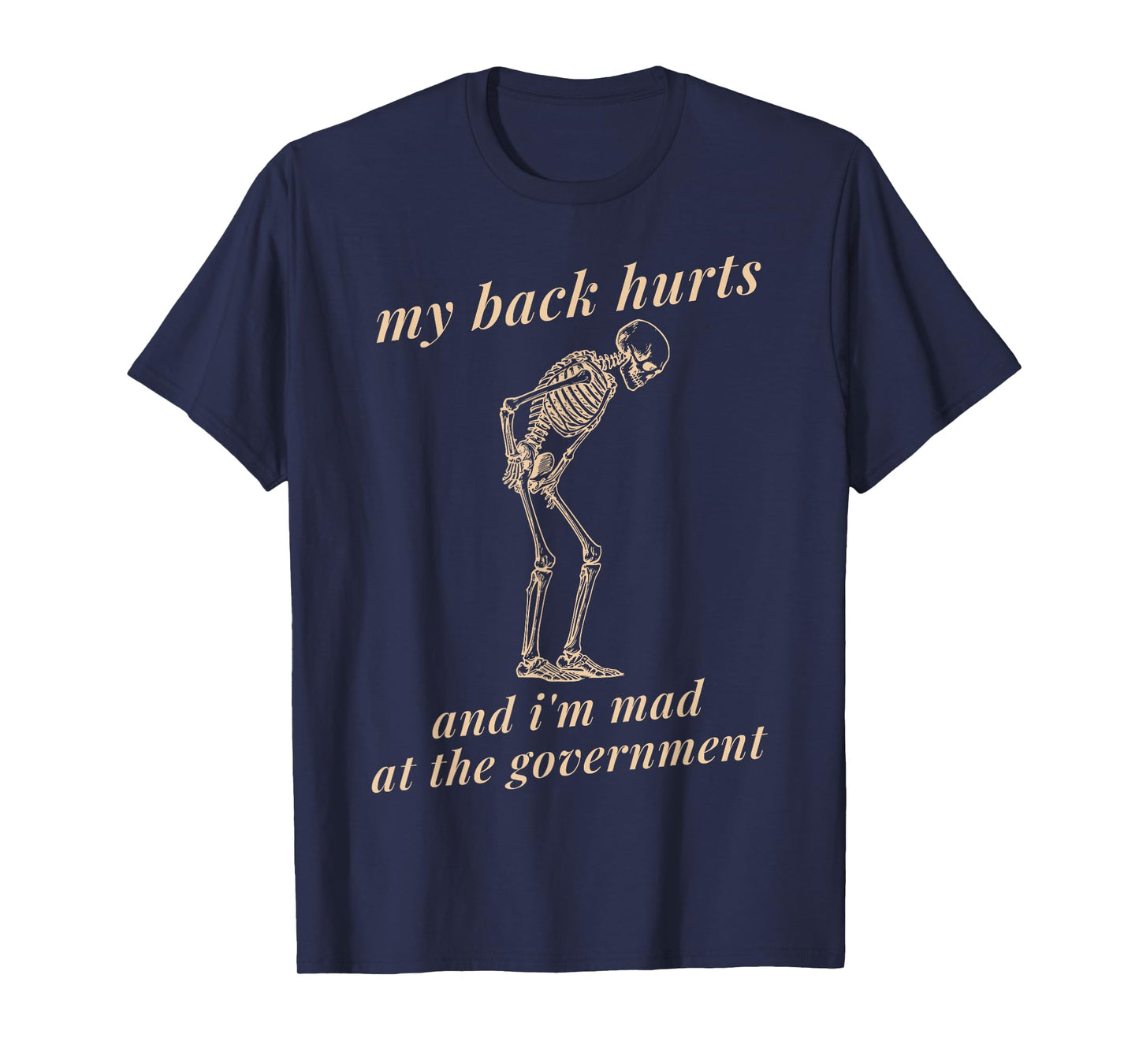 My Back Hurts Funny Skeleton Spinal Surgery Recovey Pain T-Shirt