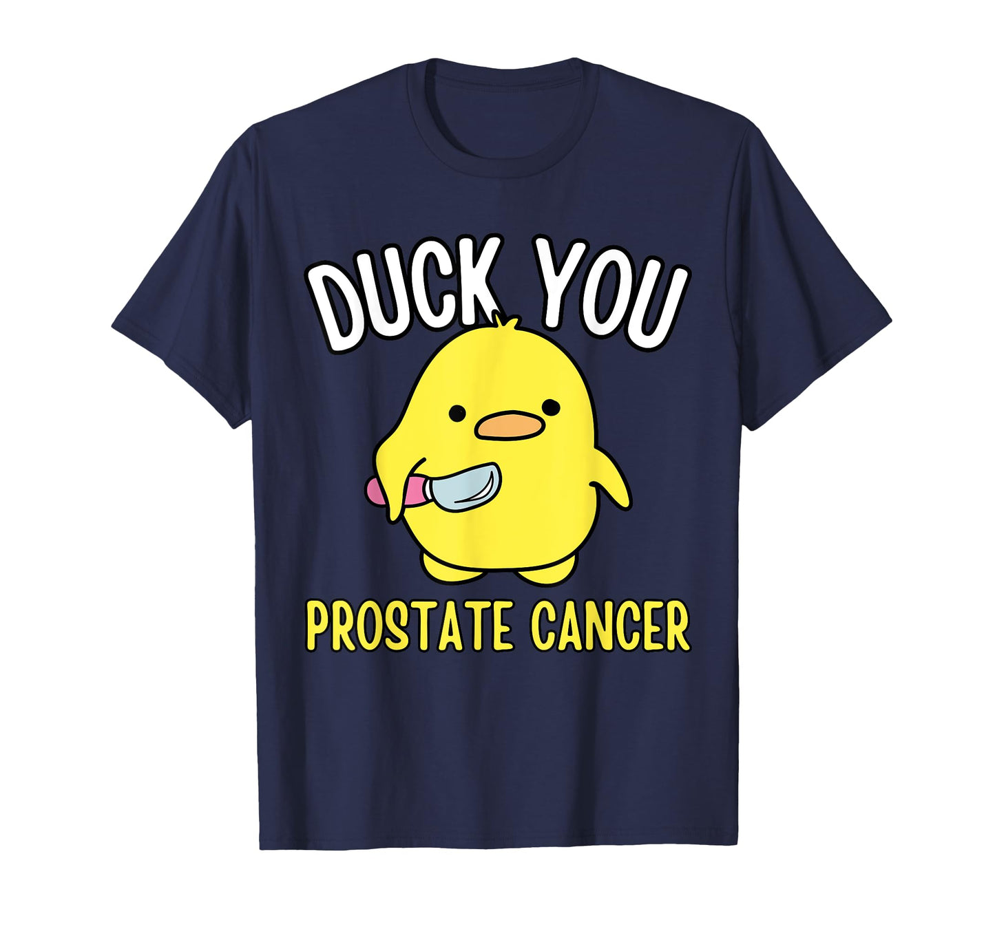 Funny Duck You Prostate Cancer Awareness Survival Tee Shirts T-Shirt