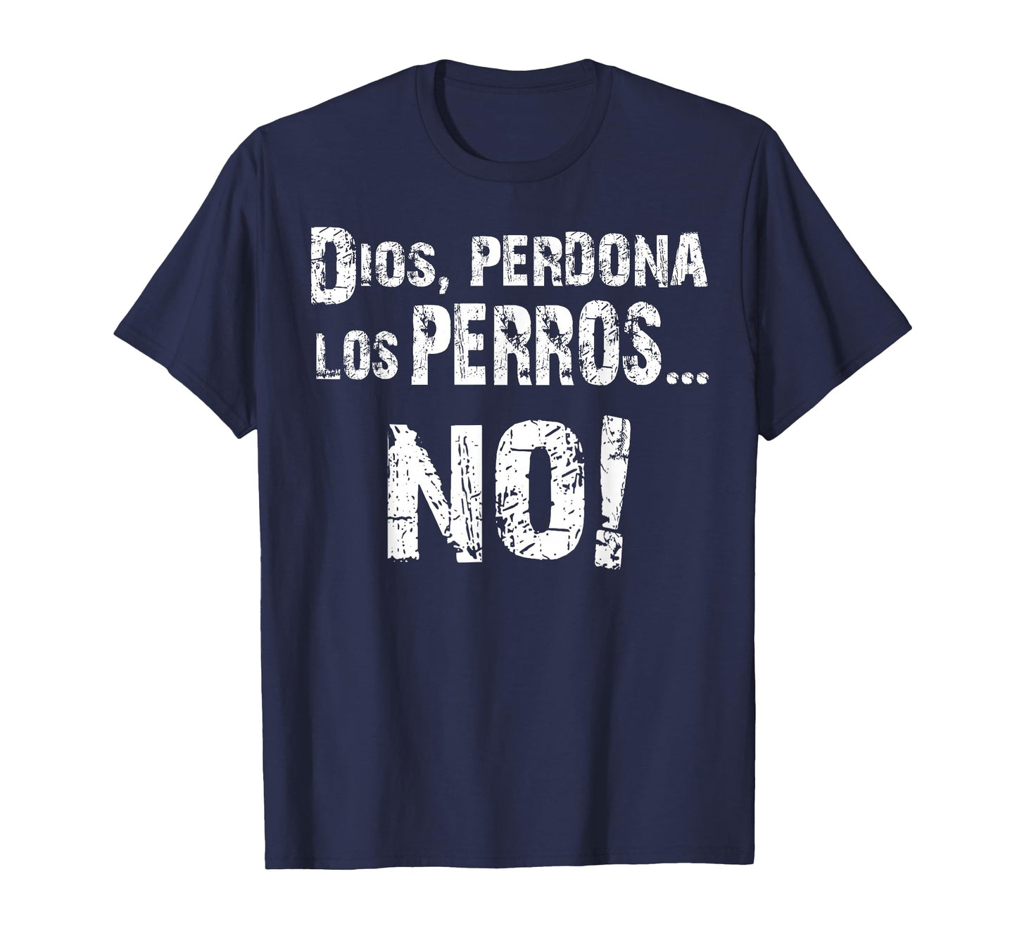 Perros Del Mal Dios Perdona T-Shirt