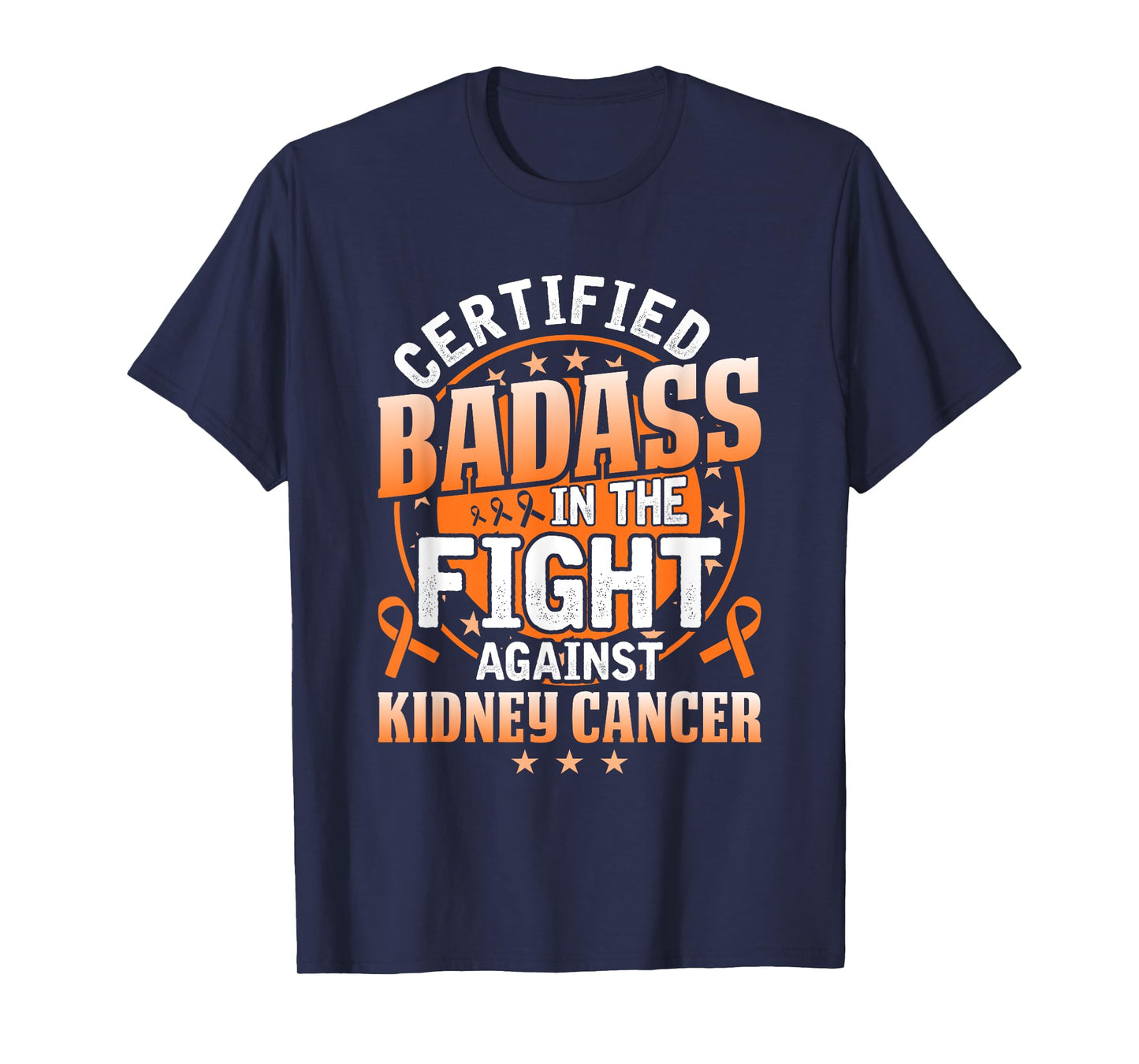 Certified Badass in the fight against Kidney Cancer T-Shirt