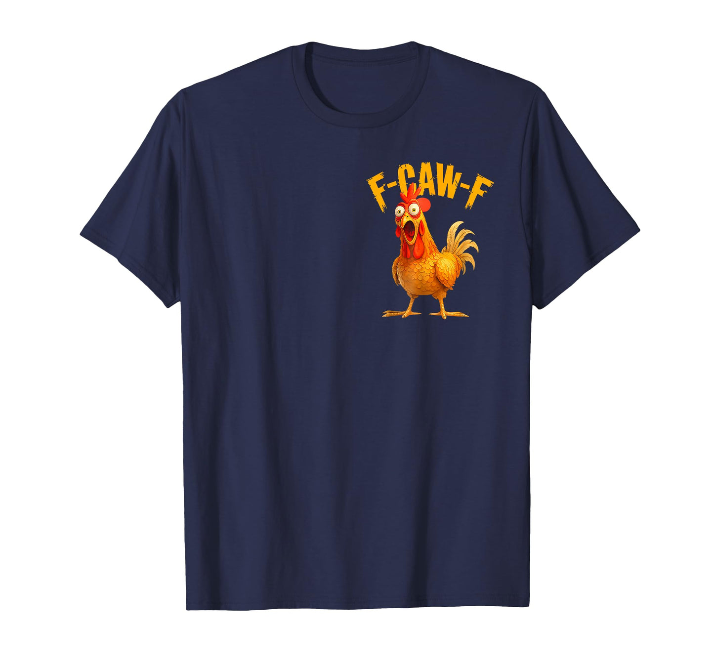 Funny F-Caw-F Chicken FCAWF Chicken T-Shirt