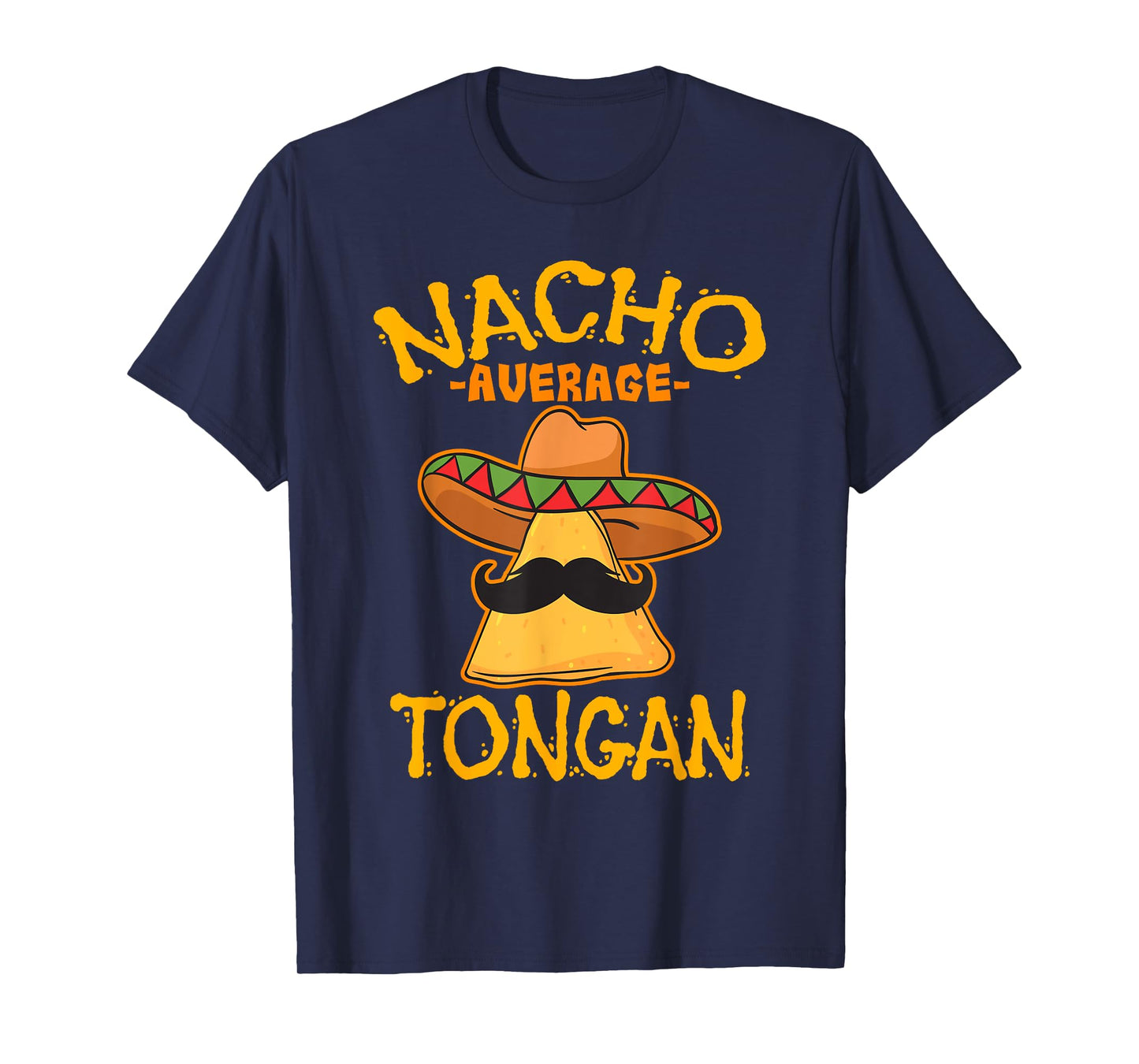 Nacho Average Tongan Heritage Kingdom of Tonga Roots T-Shirt