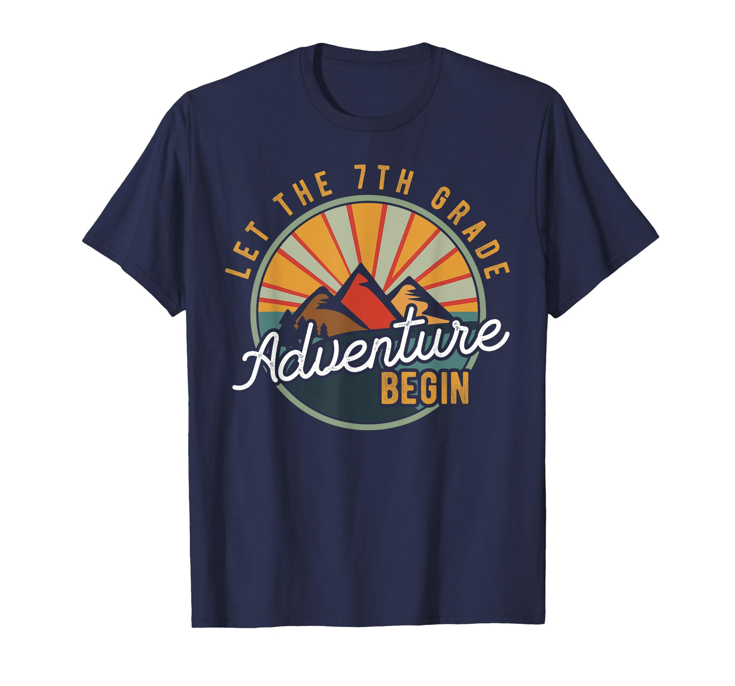 Let the 7th Grade Adventure Begin Seventh Grade Teacher T-Shirt