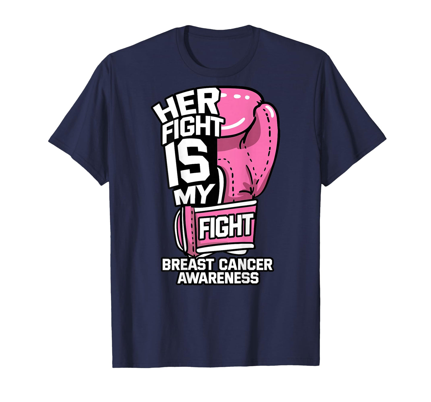 (ON BACK) Her Fight Is My Fight Boxing Gloves Breast Cancer T-Shirt
