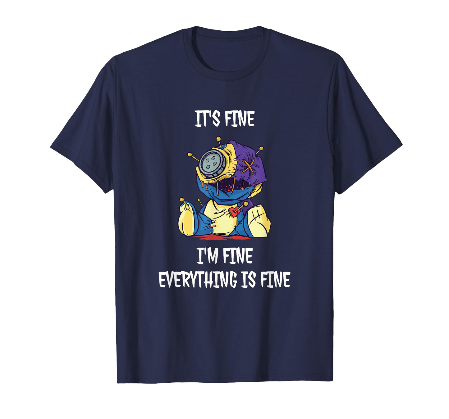 It's Fine I'm Fine Everything Is Fine Voodoo Doll T-Shirt