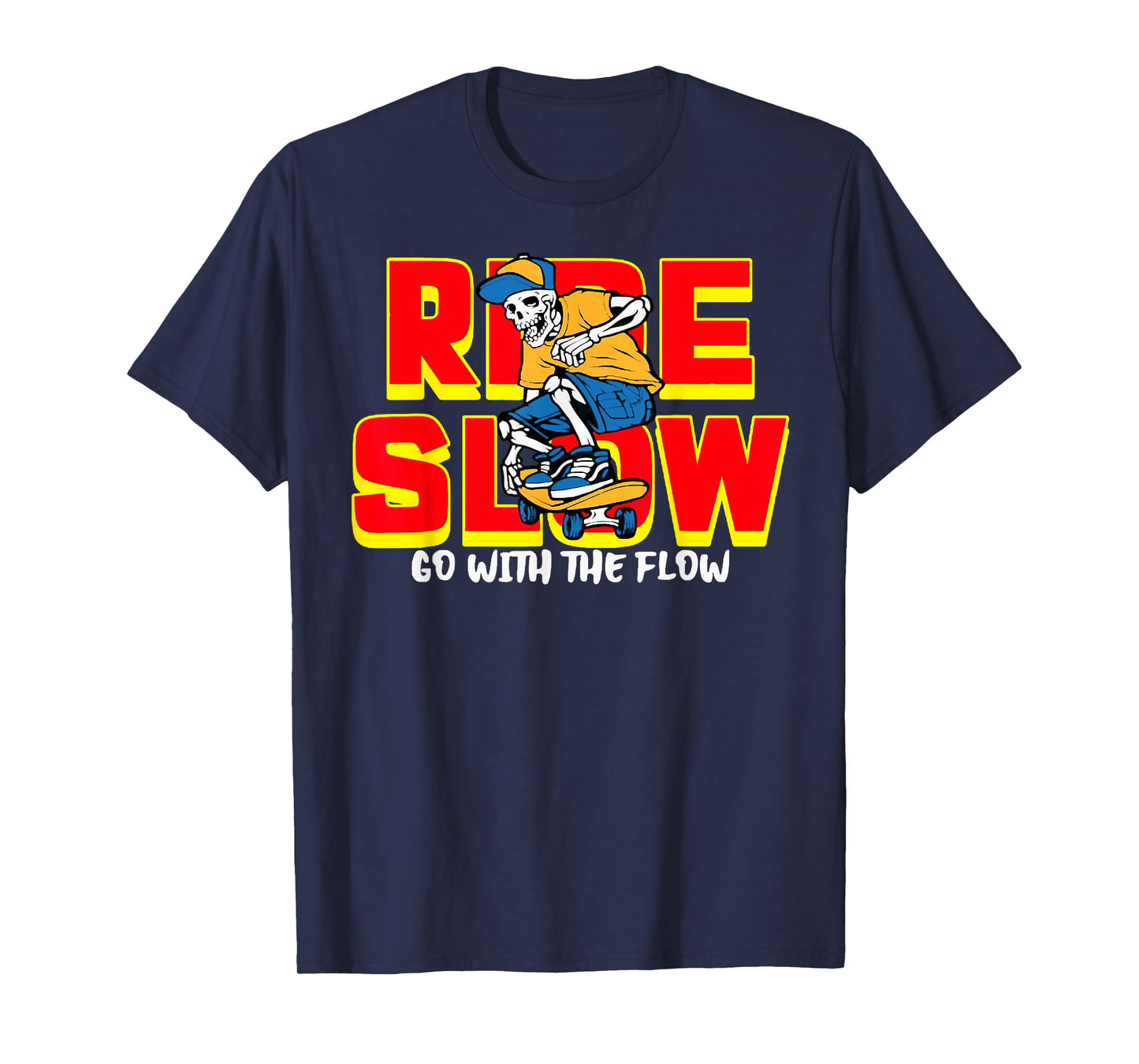 Retro Sport Meme Skateboard Funny Skeleton Ride Slow T-Shirt