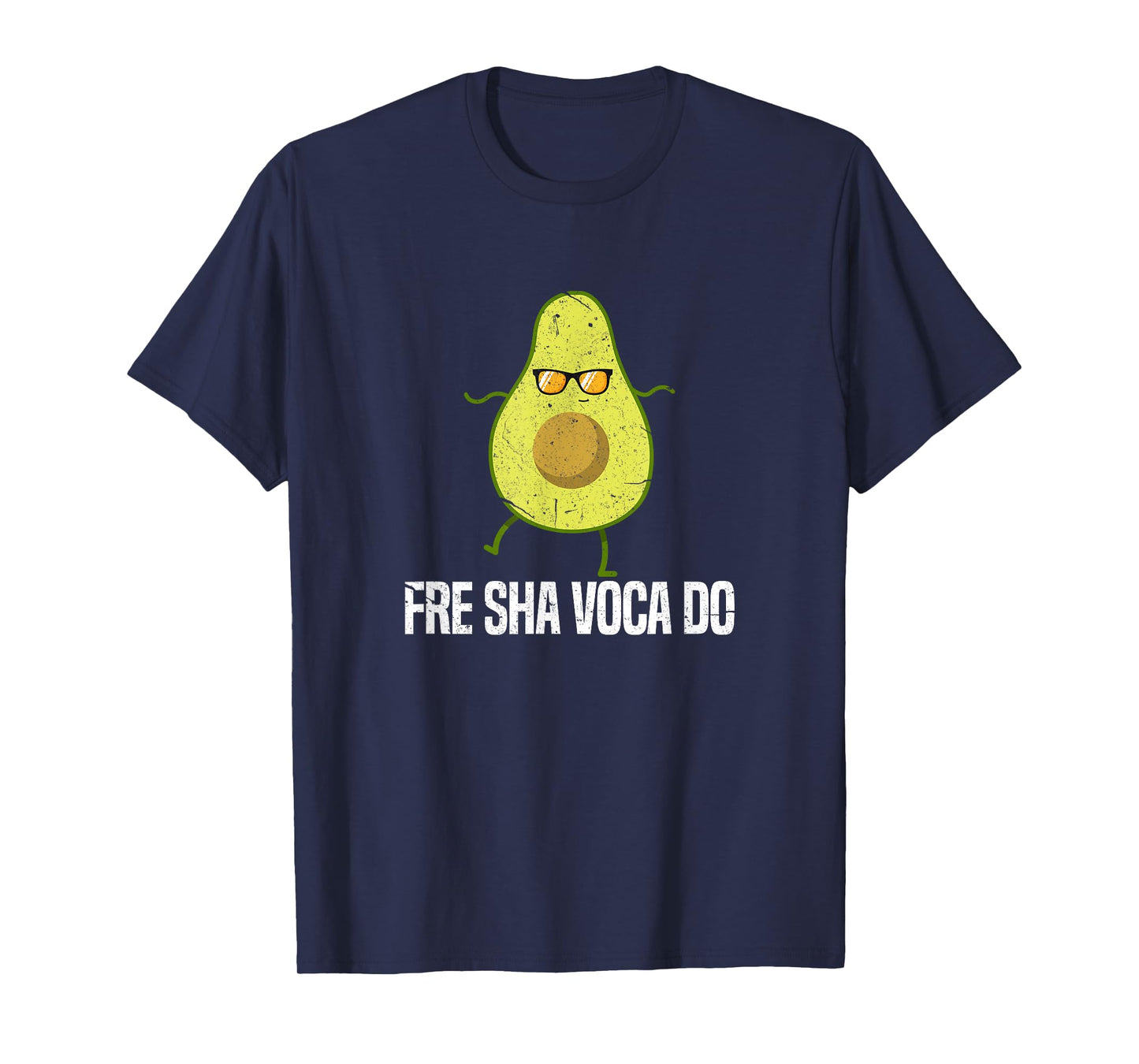 Fre Sha Vaca Do Funny Fre Shavacado Avocado T-Shirt
