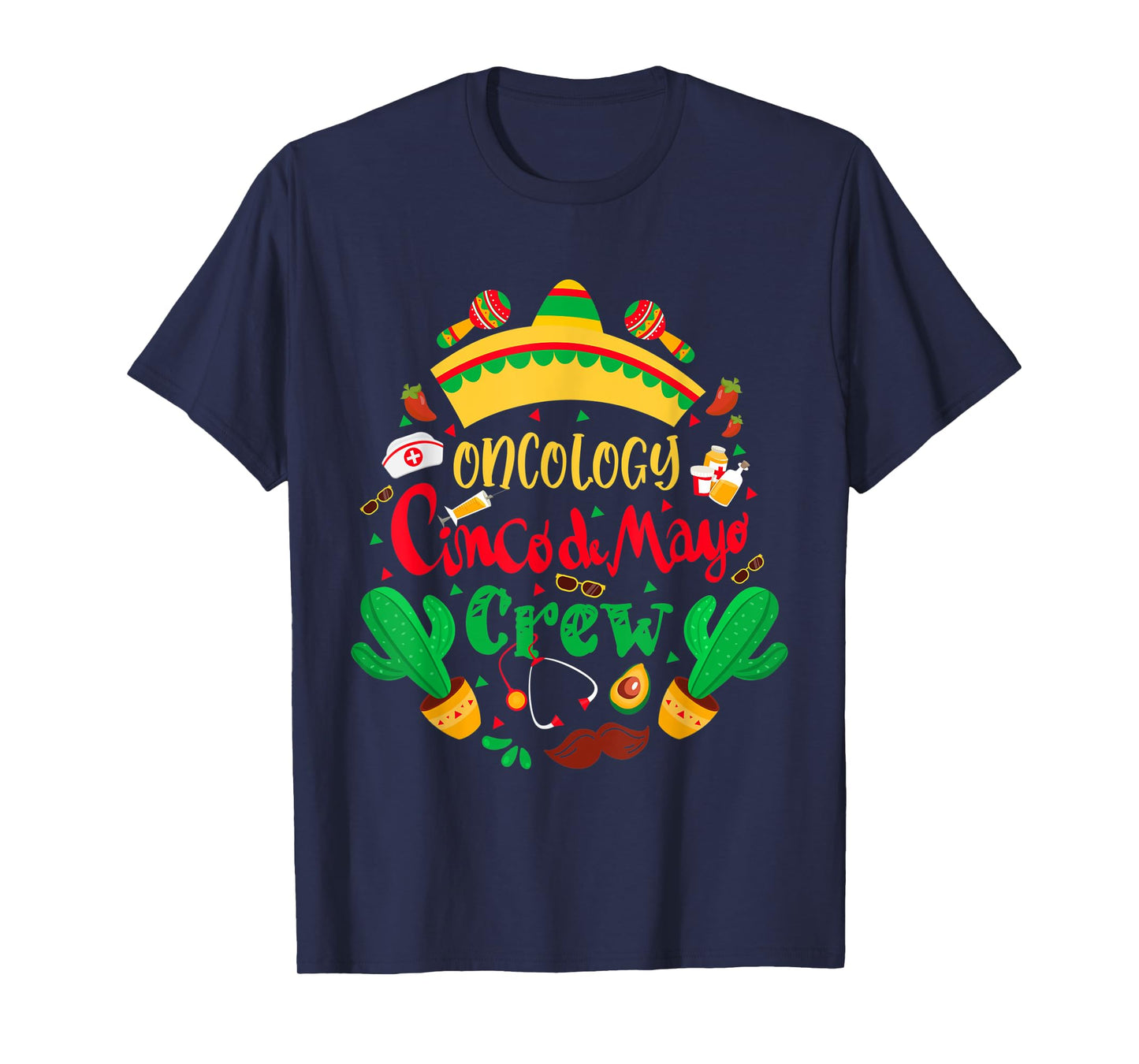 Oncology Cinco De Mayo Nurse Crew Oncology Mexican Fiesta T-Shirt