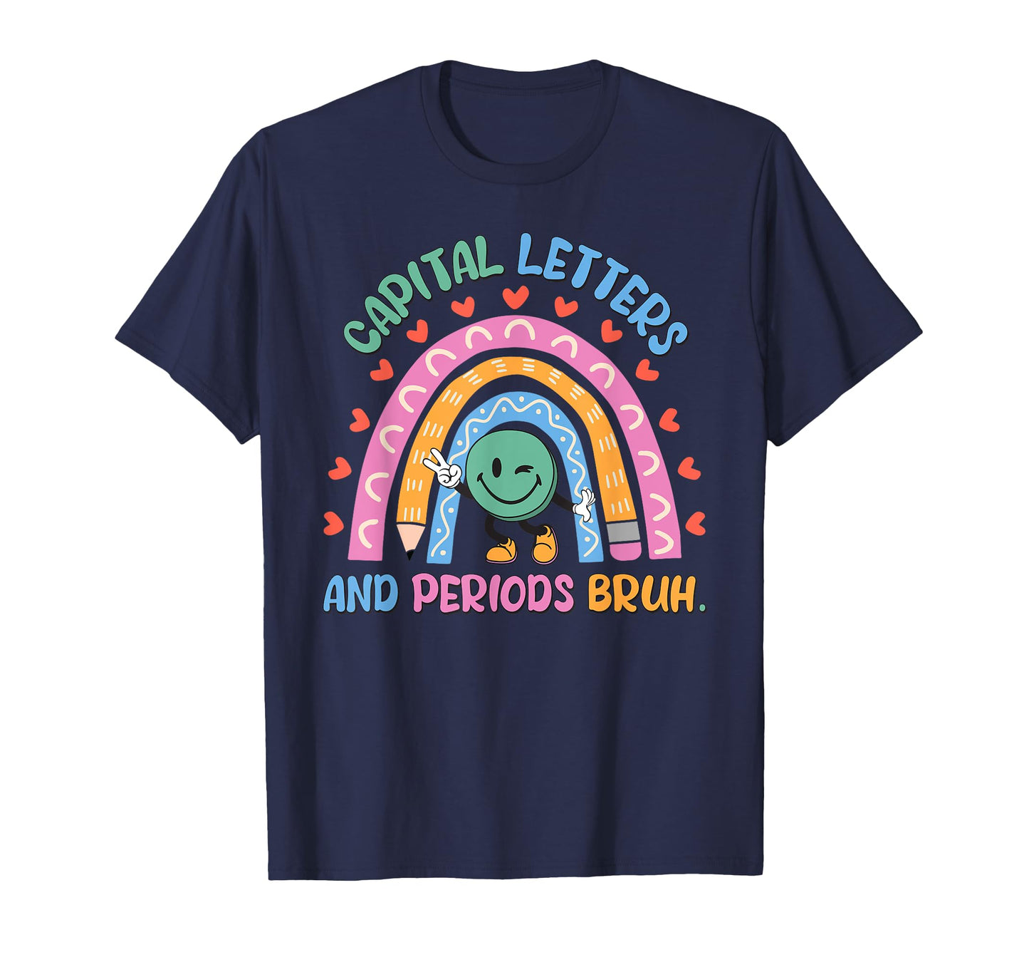 Capital Letters And Periods Bruh English Teacher T-Shirt for Men Women Girls Kids