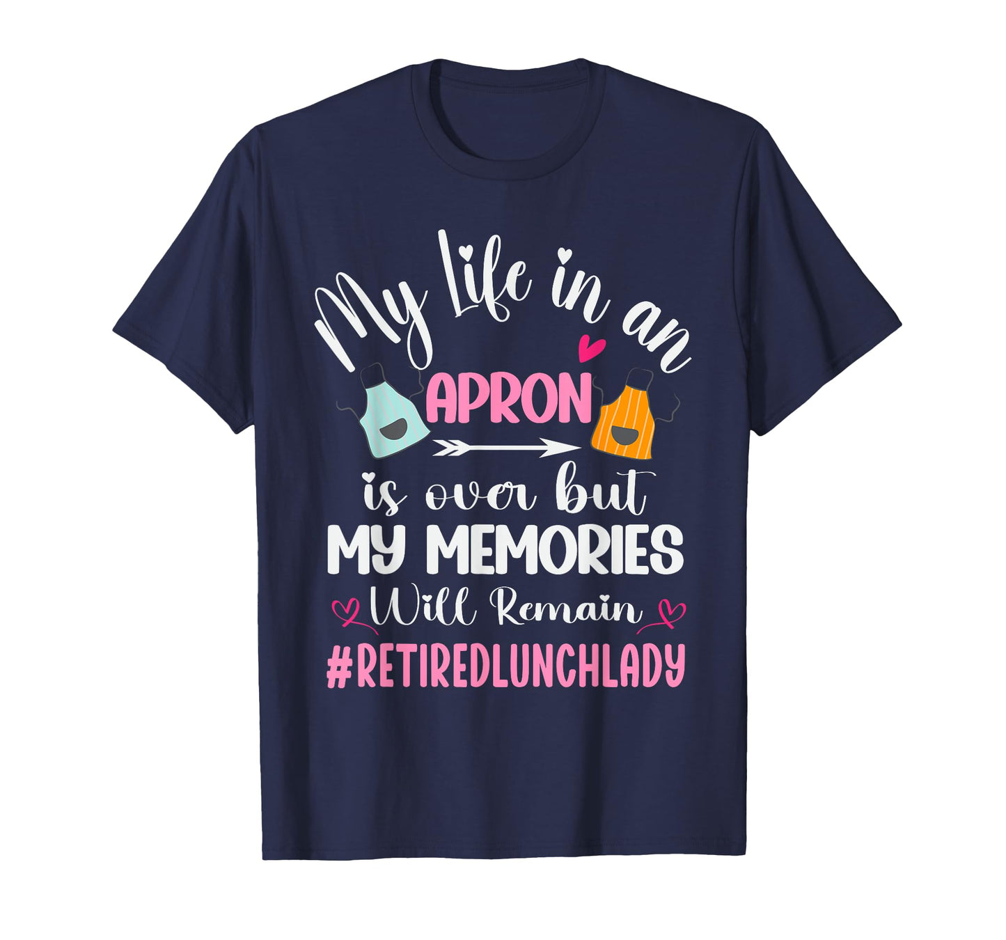 Retired Lunch Lady Cafeteria School Food Service Retirement T-Shirt