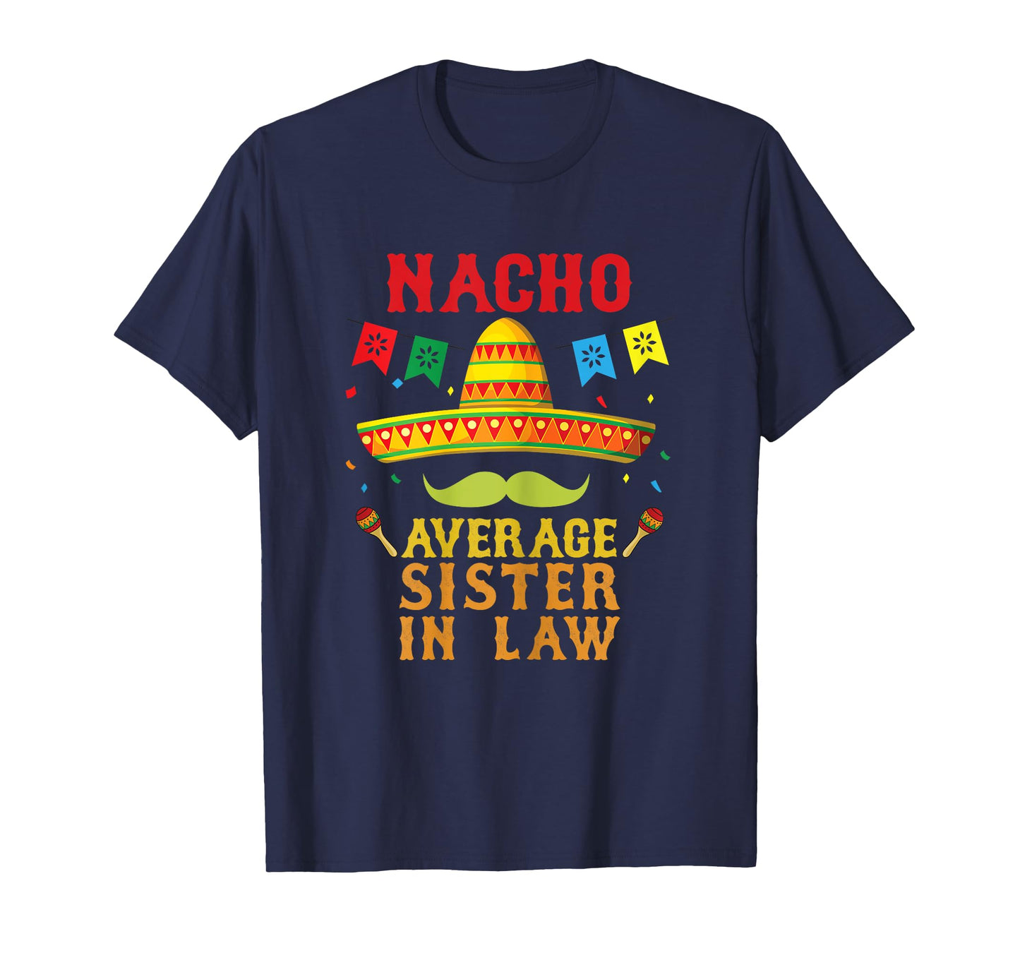 Nacho Average Sister-in-law Mexican Hat Funny Vintage Gift T-Shirt