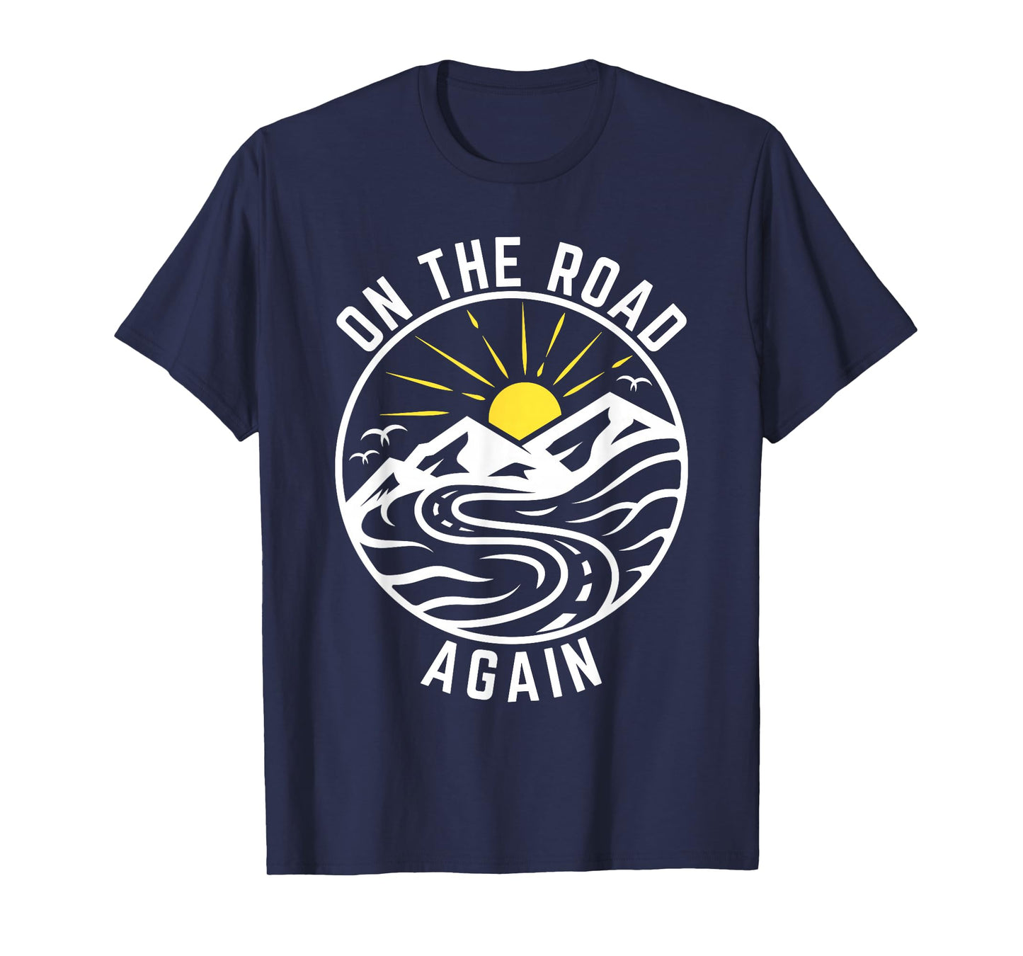 On The Road Again Shirt Road Trip Family Adventure Vacation T-Shirt