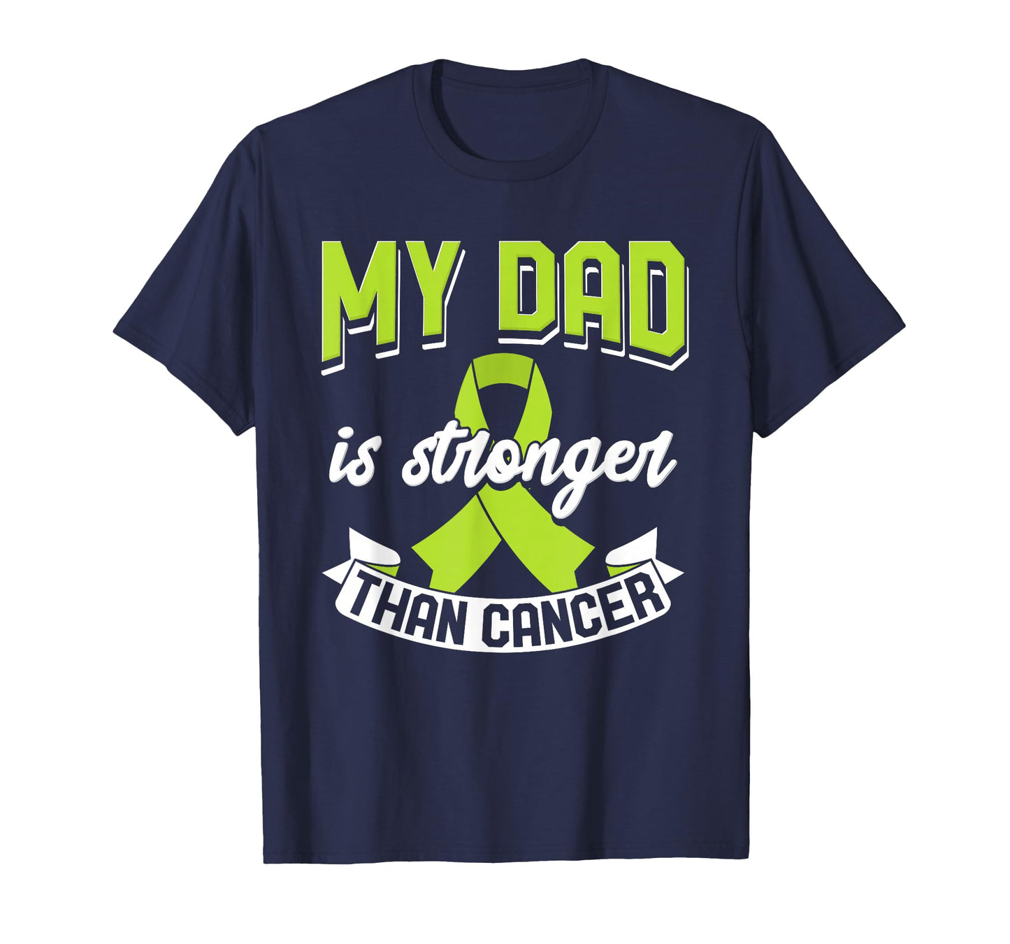 My Dad Is Stronger Than Cancer Lymphoma Support Awareness T-Shirt