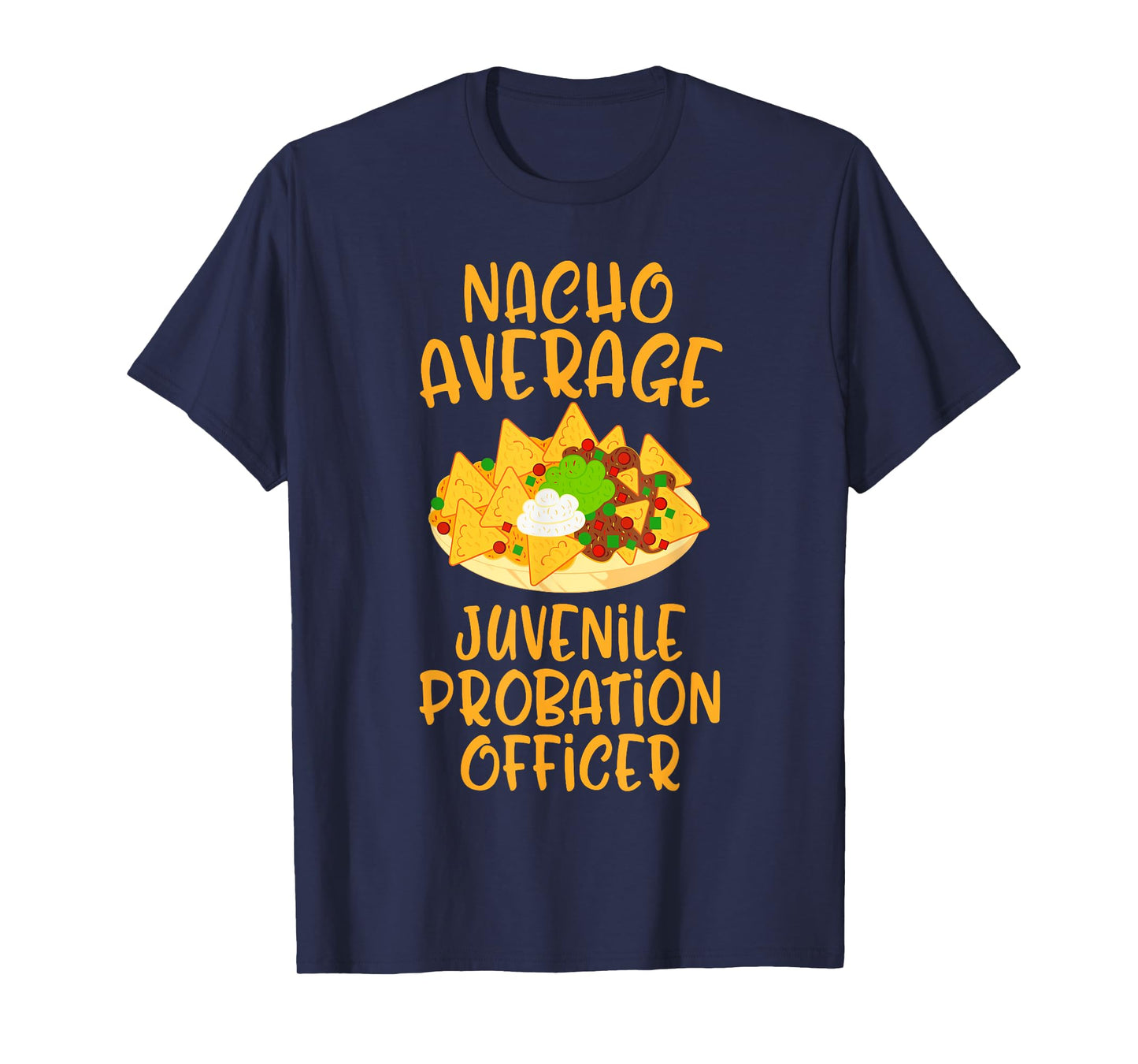 Cinco De Mayo Nacho Average Juvenile Probation Officer Gift T-Shirt