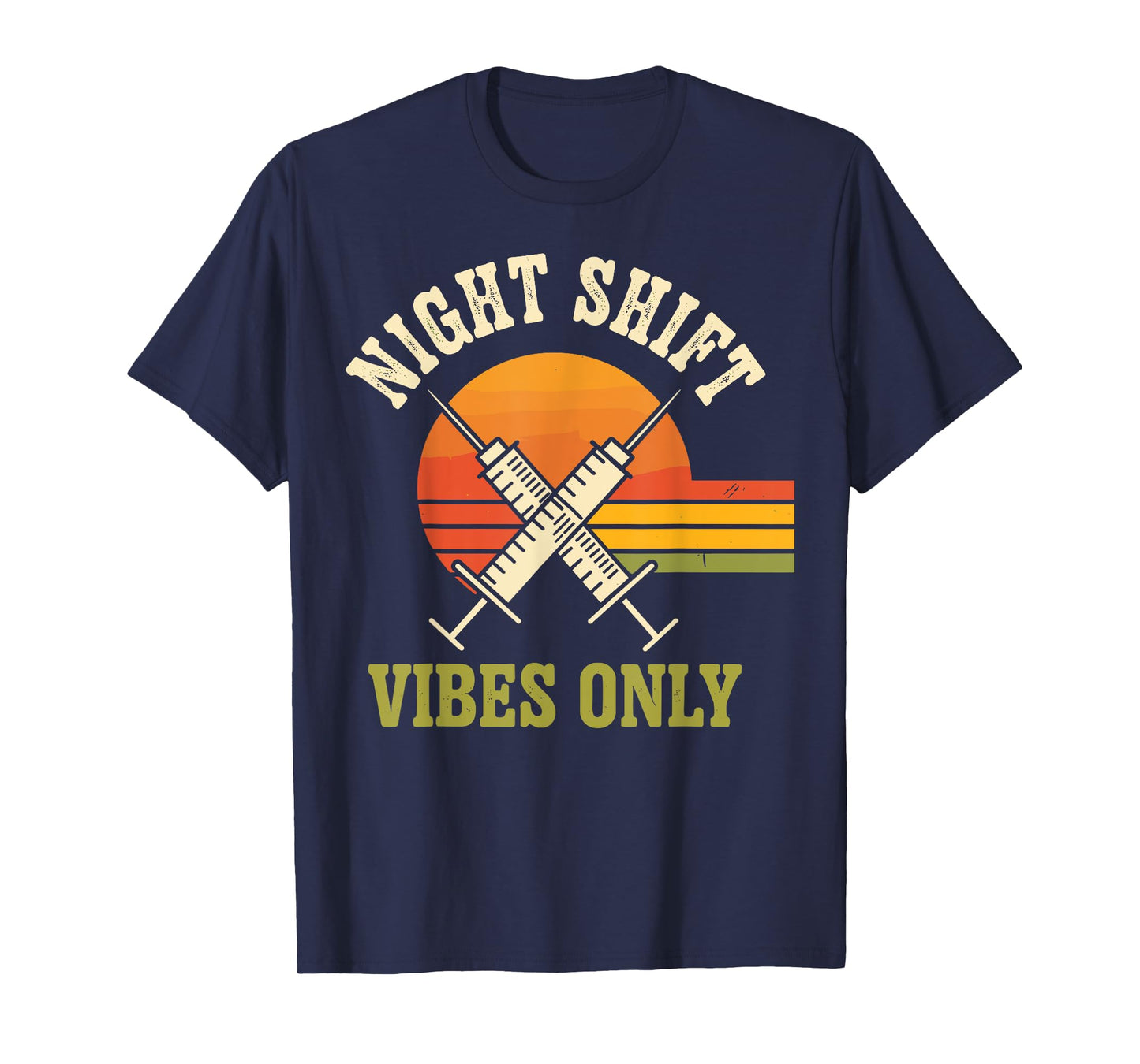 Night Shift Vibes Only Night Shift Nurse Funny T-Shirt