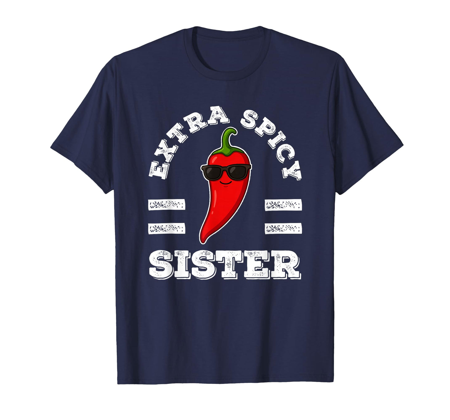 Extra Spicy Sister Womens Foodie Humor Hot Chili Pepper Pun T-Shirt