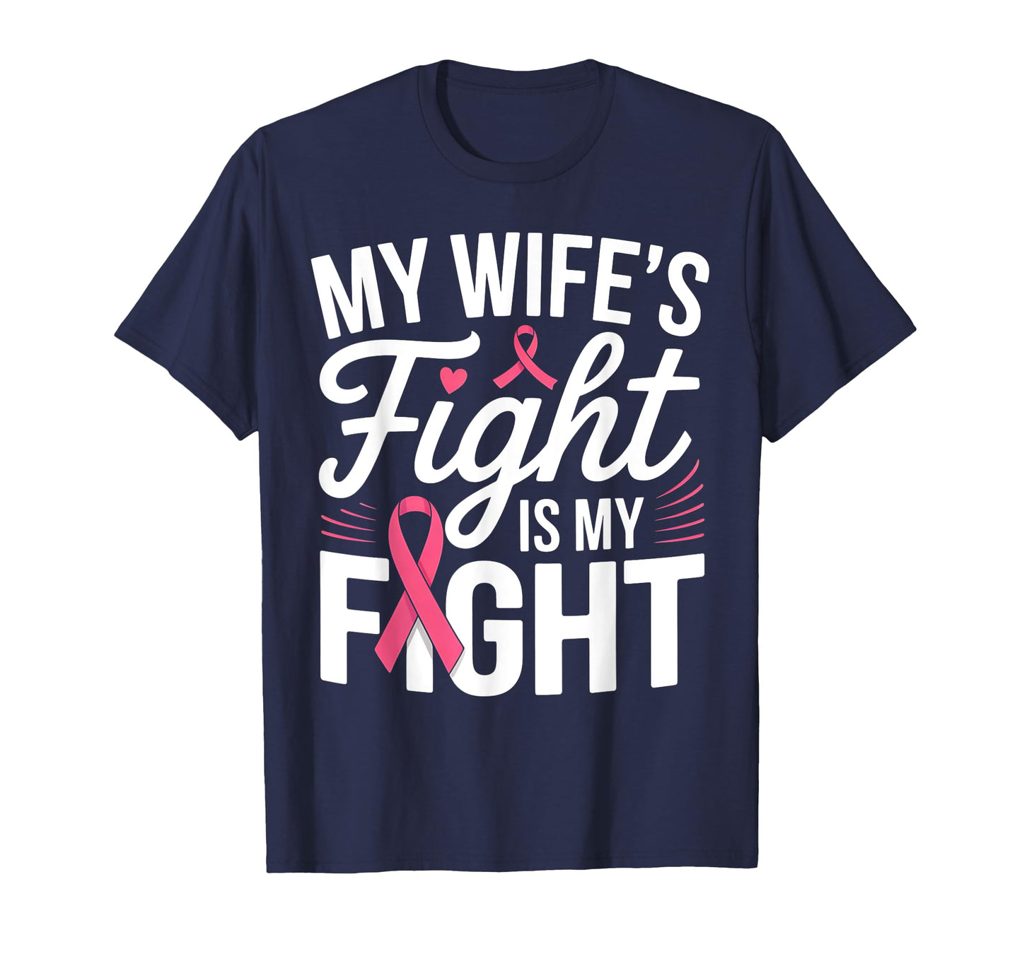 My Wife's Fight is My Fight Breast Cancer Awareness Husband T-Shirt