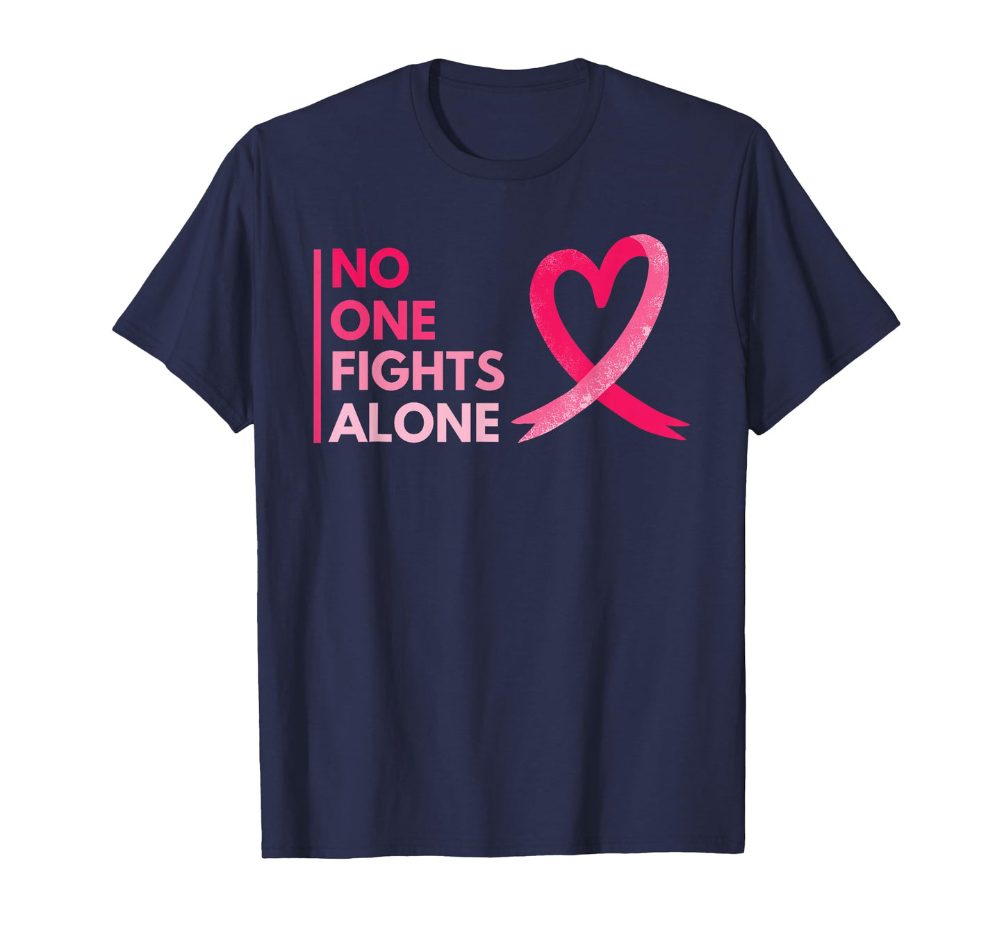 No One Fights Breast Cancer Alone Breast Cancer Awareness T-Shirt