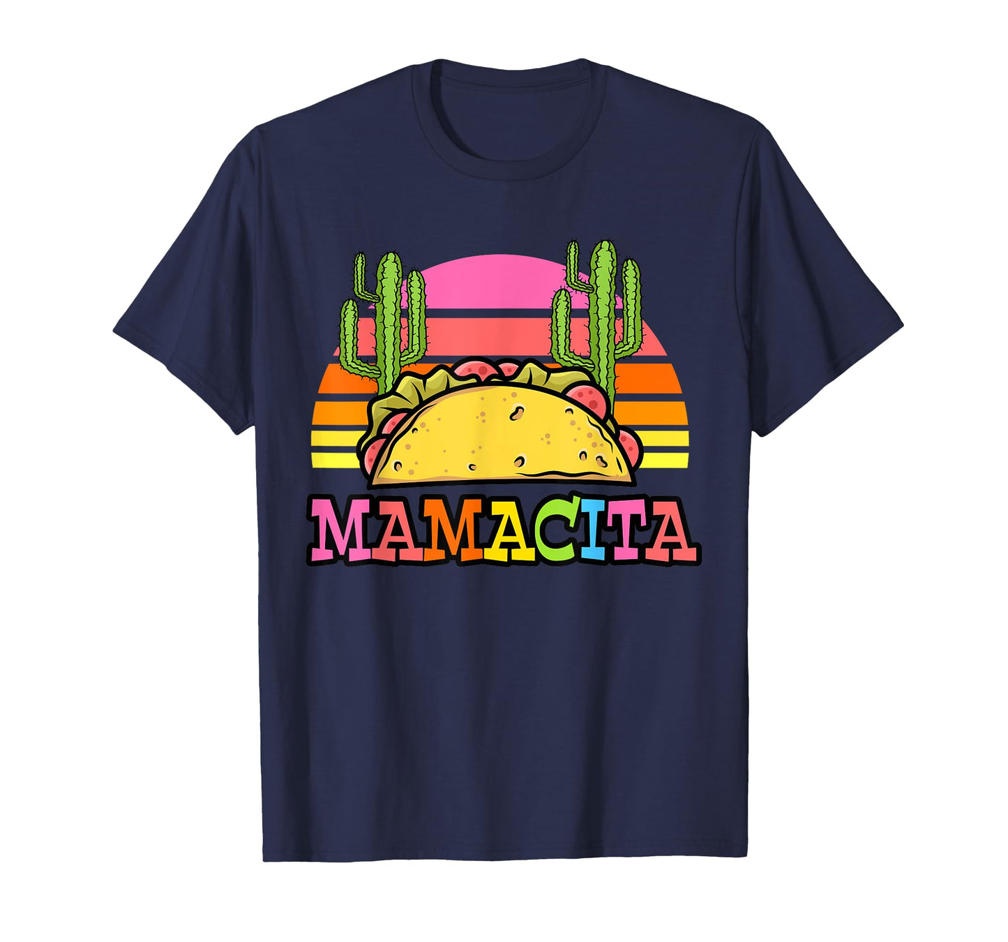 Mamacita Funny Taco Cactus Cinco De Mayo Fiesta Outfit Women T-Shirt