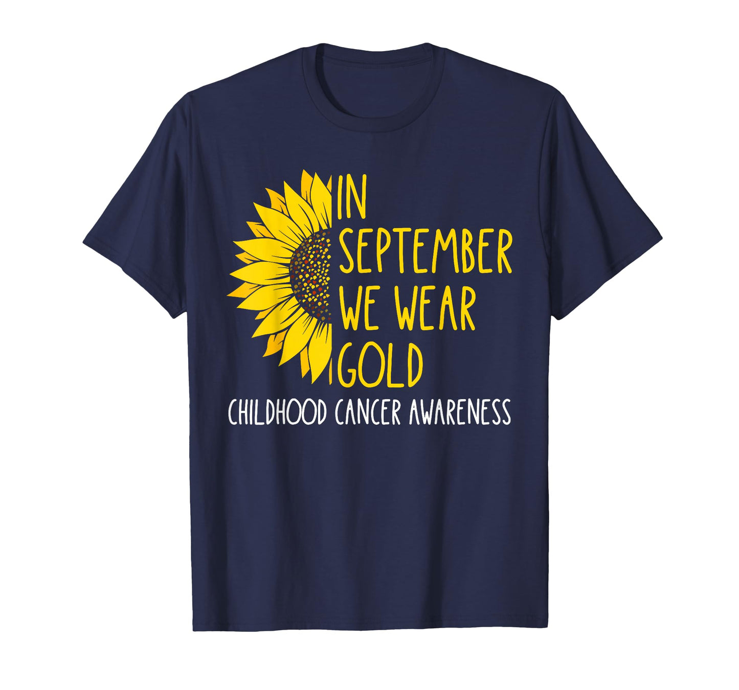 In September Wear Gold Childhood Cancer Awareness Sunflower T-Shirt