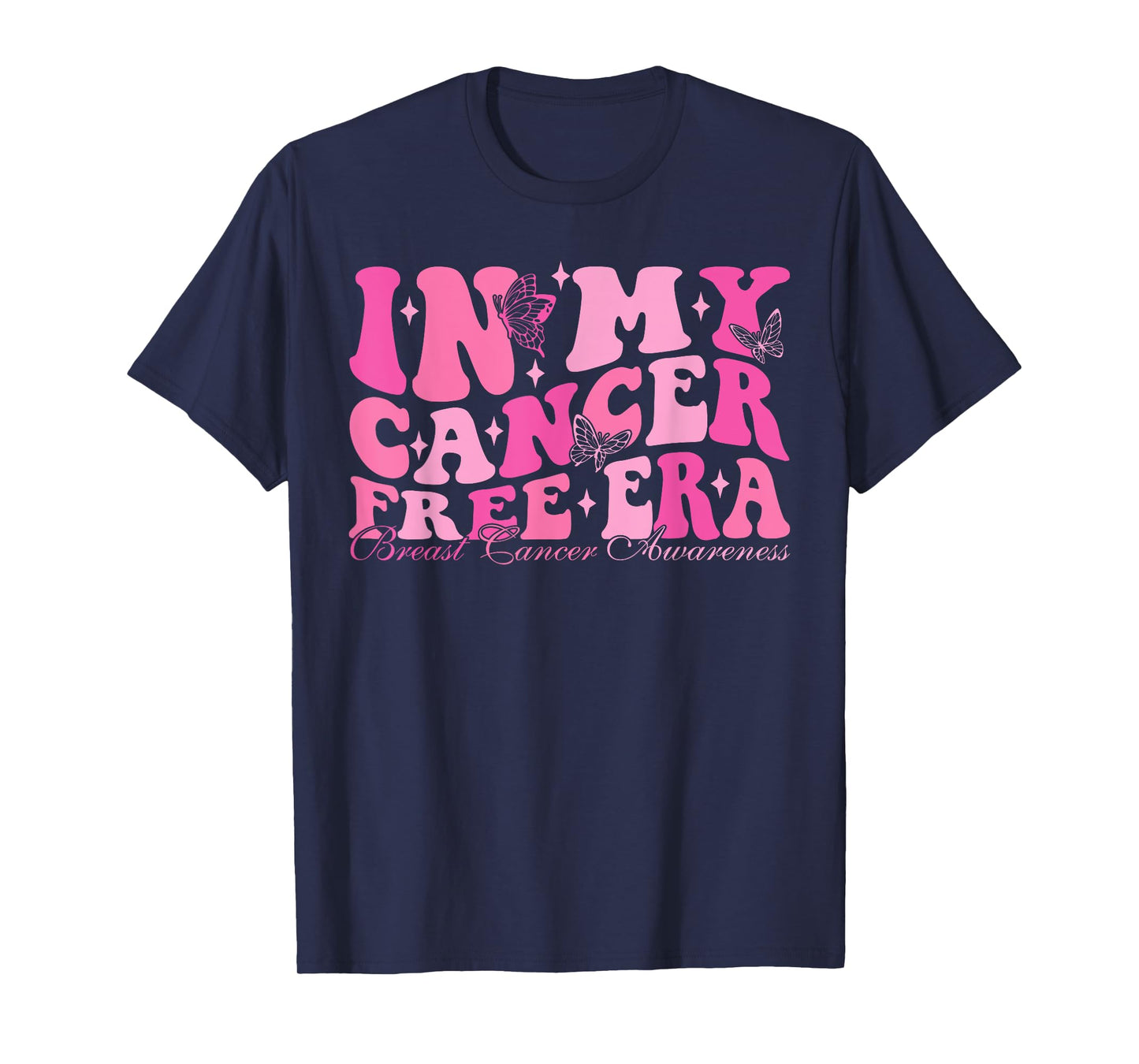 In My Cancer Free Era Breast Cancer Awareness T-Shirt