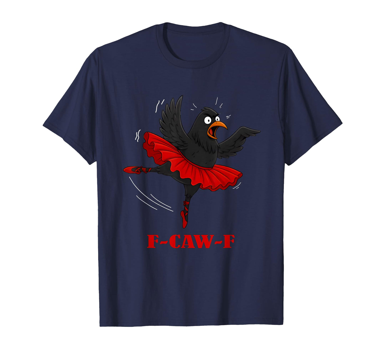 Funny Crow Ballet tees Raven Ballerina Pun Tee F-CAW-F T-Shirt