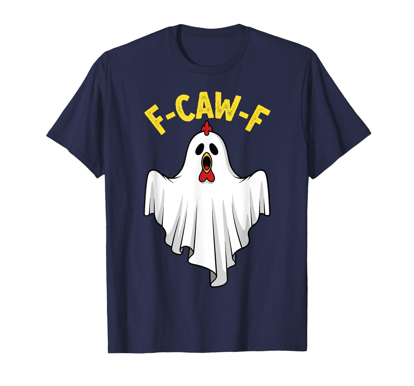 Funny Halloween Chicken Ghost Costume F-Caw-F T-Shirt