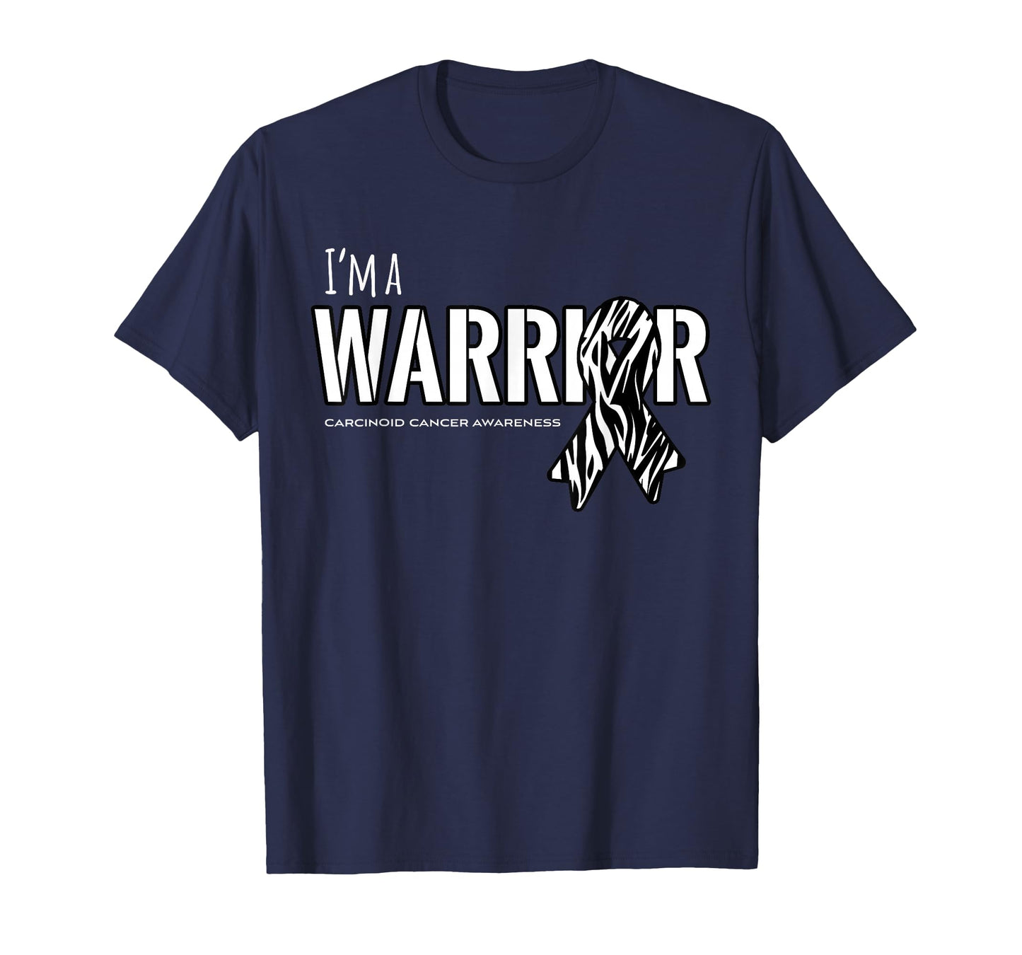 I'm a Warrior - Carcinoid Cancer Awareness Shirt T-Shirt