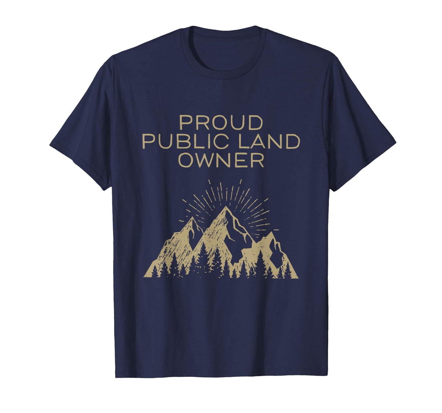 Proud Public Land Owner T-shirt T-Shirt